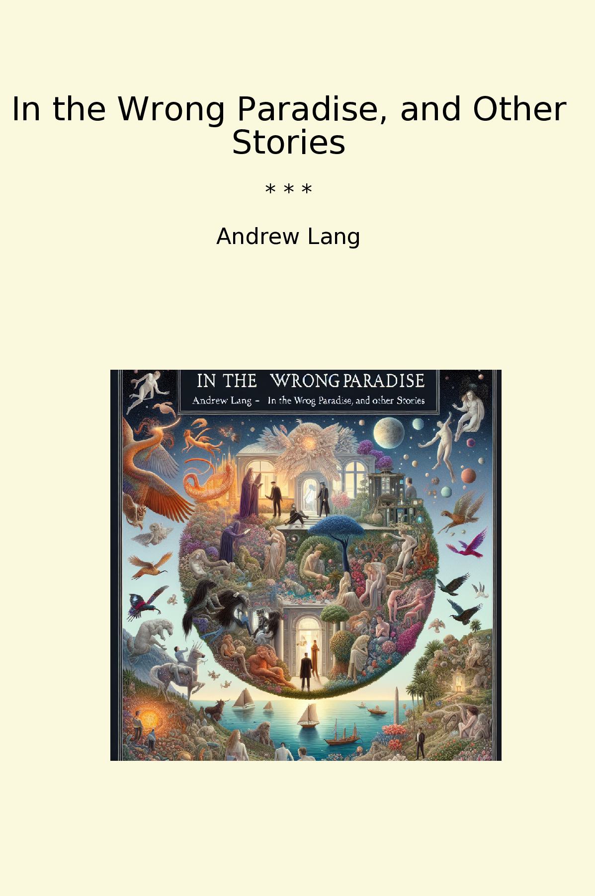 In the Wrong Paradise, and Other Stories