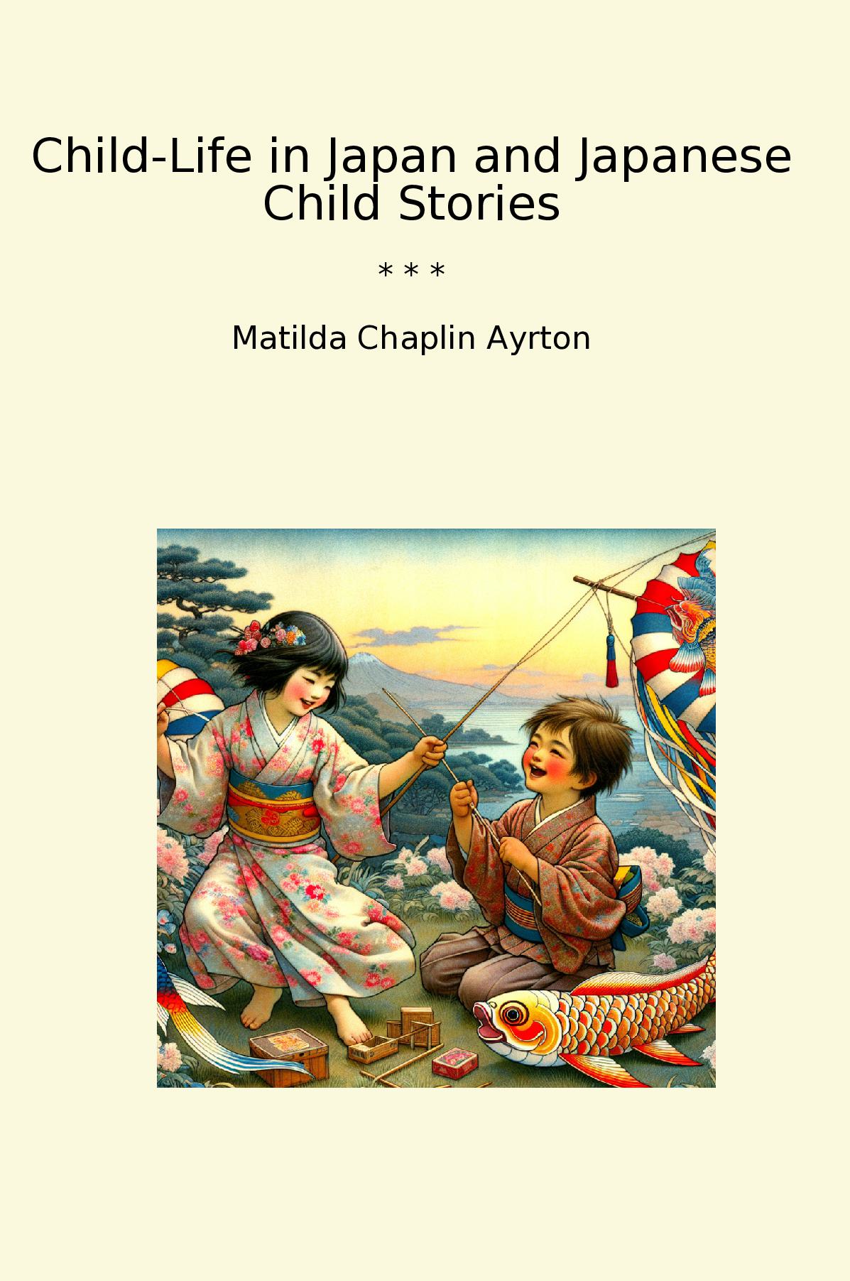 Child-Life in Japan and Japanese Child Stories