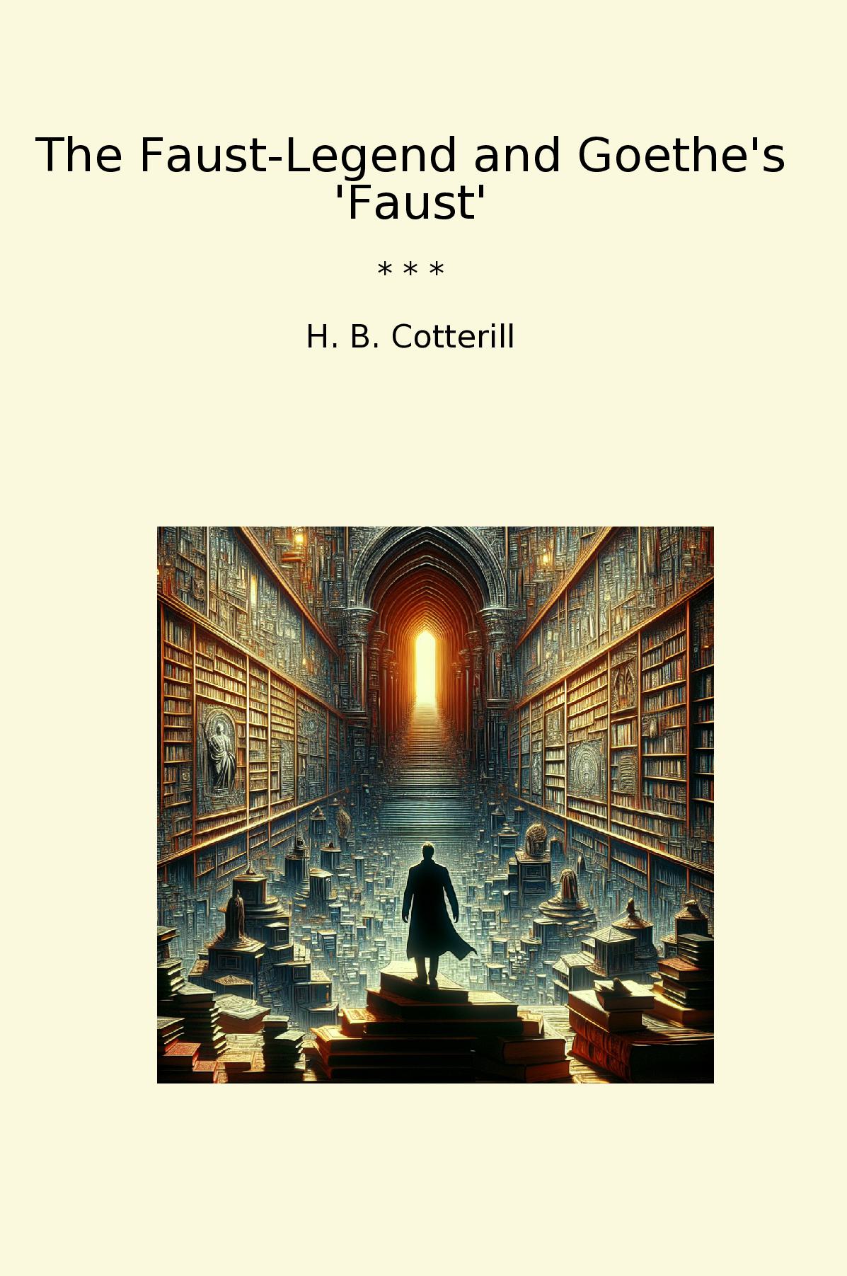 The Faust-Legend and Goethe's 'Faust'