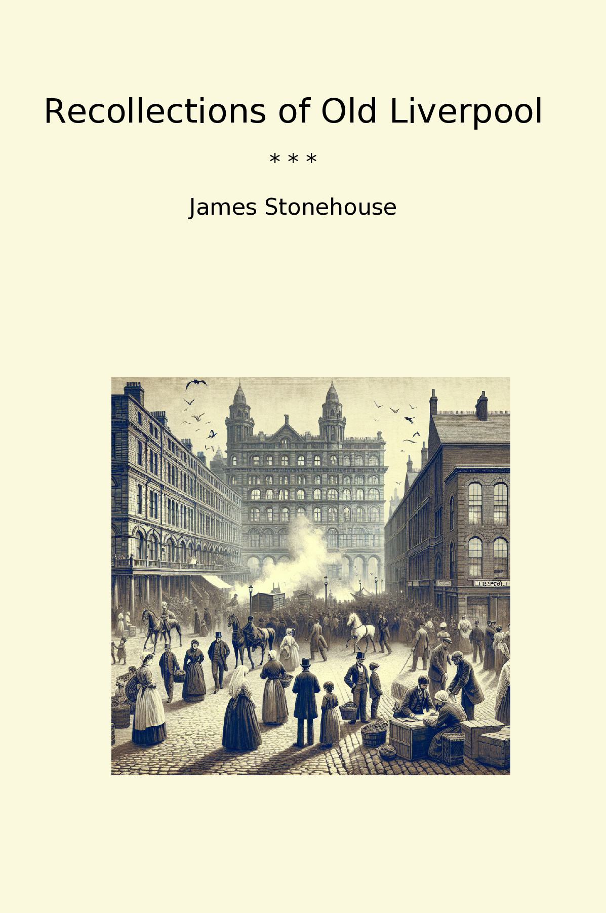 Recollections of Old Liverpool