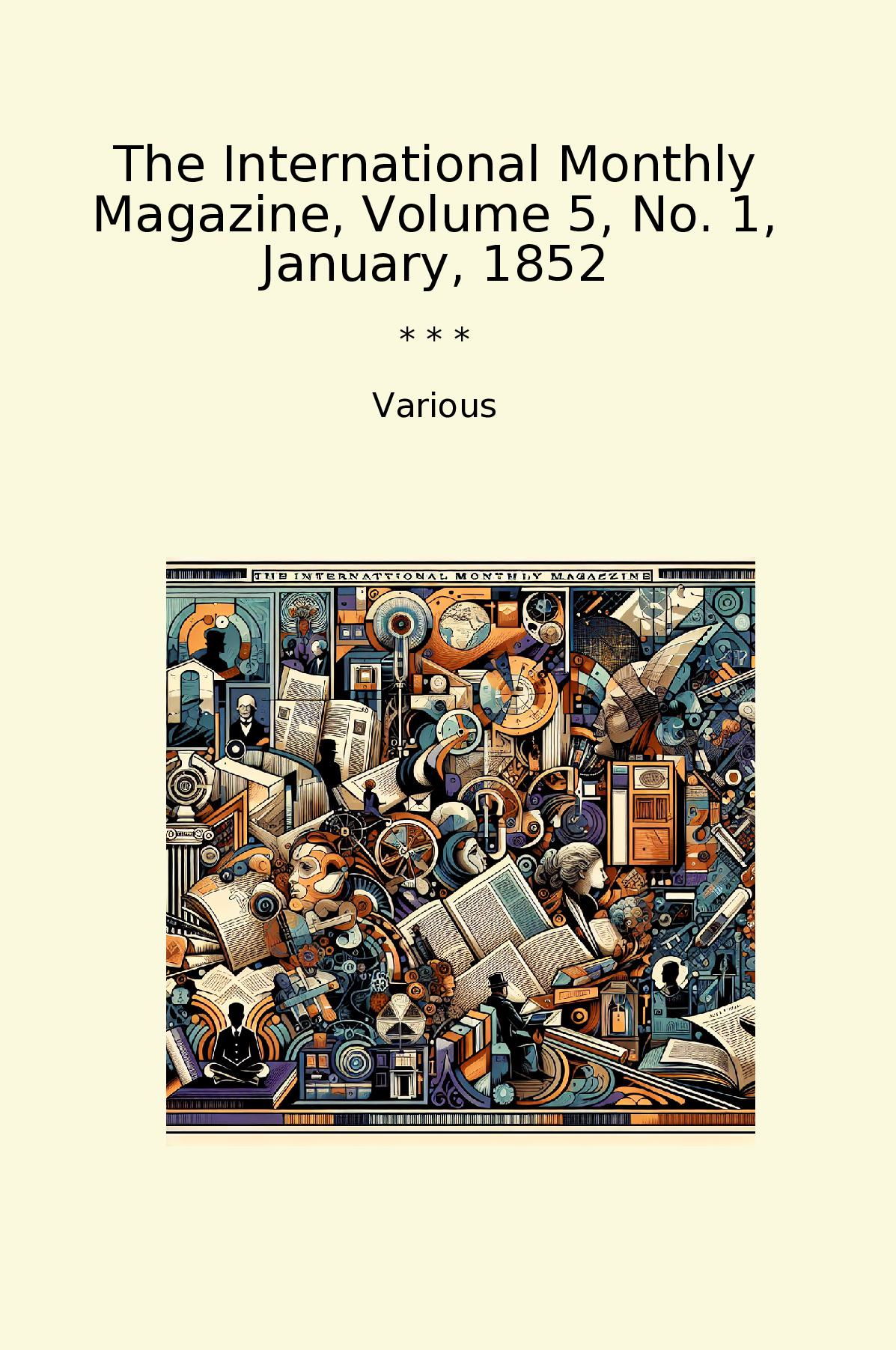 The International Monthly Magazine, Volume 5, No. 1, January, 1852