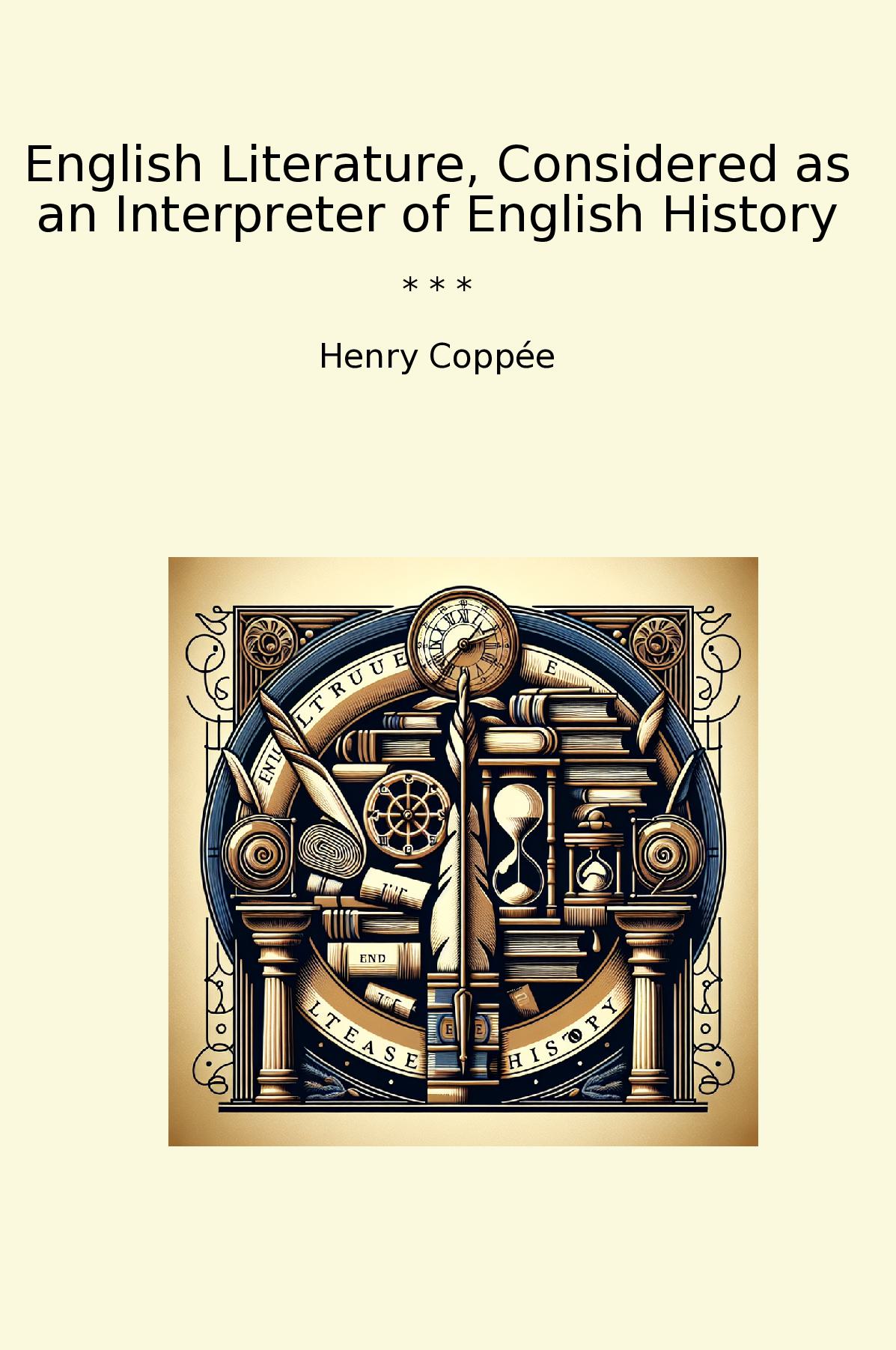 English Literature, Considered as an Interpreter of English History