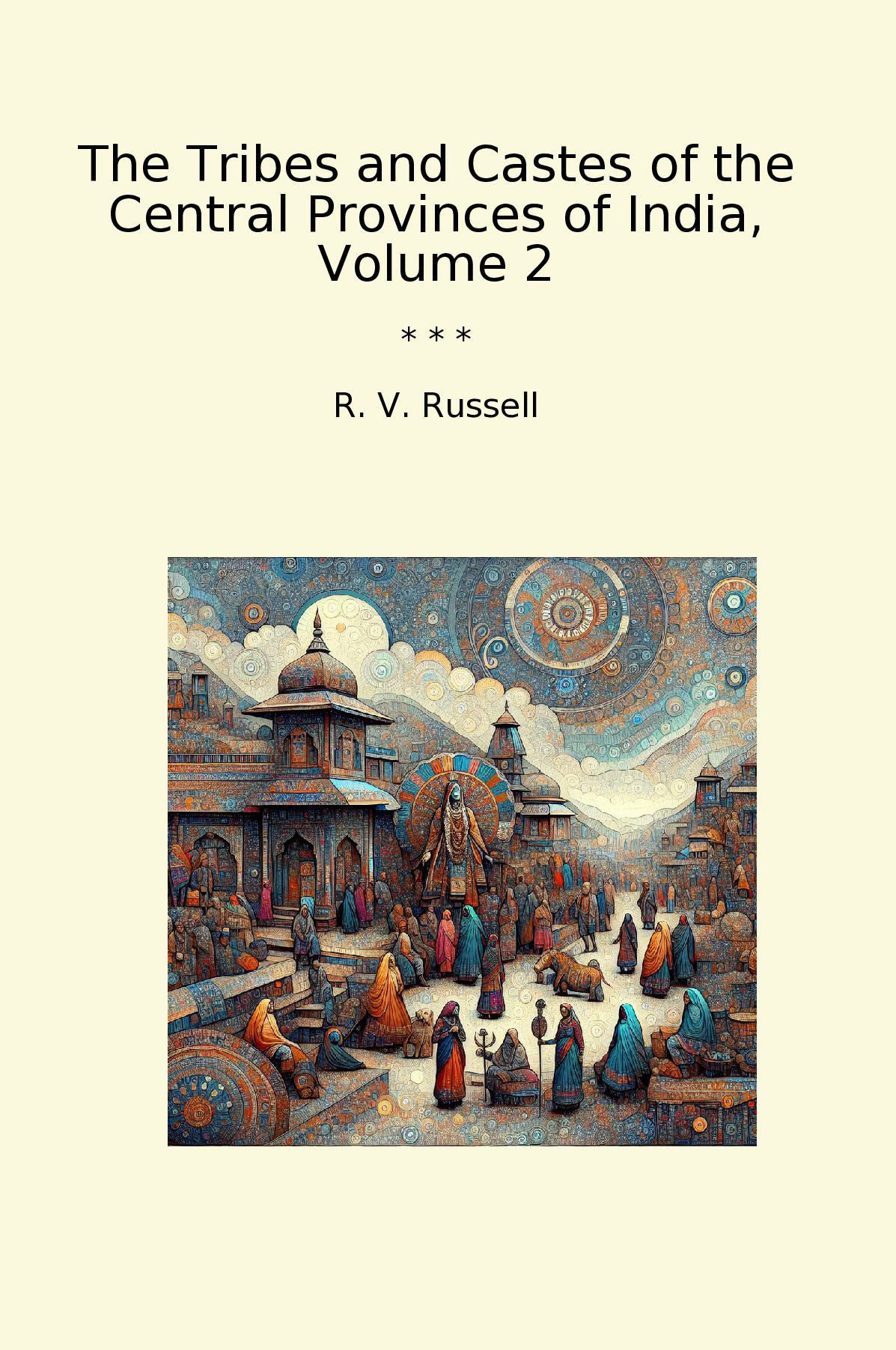 The Tribes and Castes of the Central Provinces of India, Volume 2