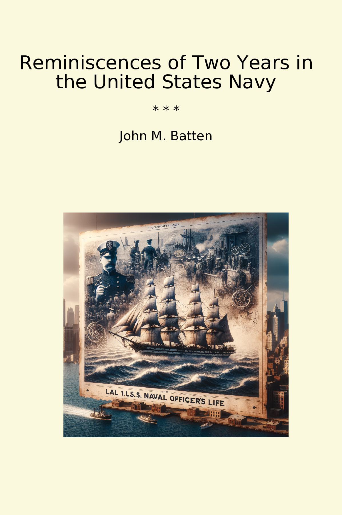 Reminiscences of Two Years in the United States Navy