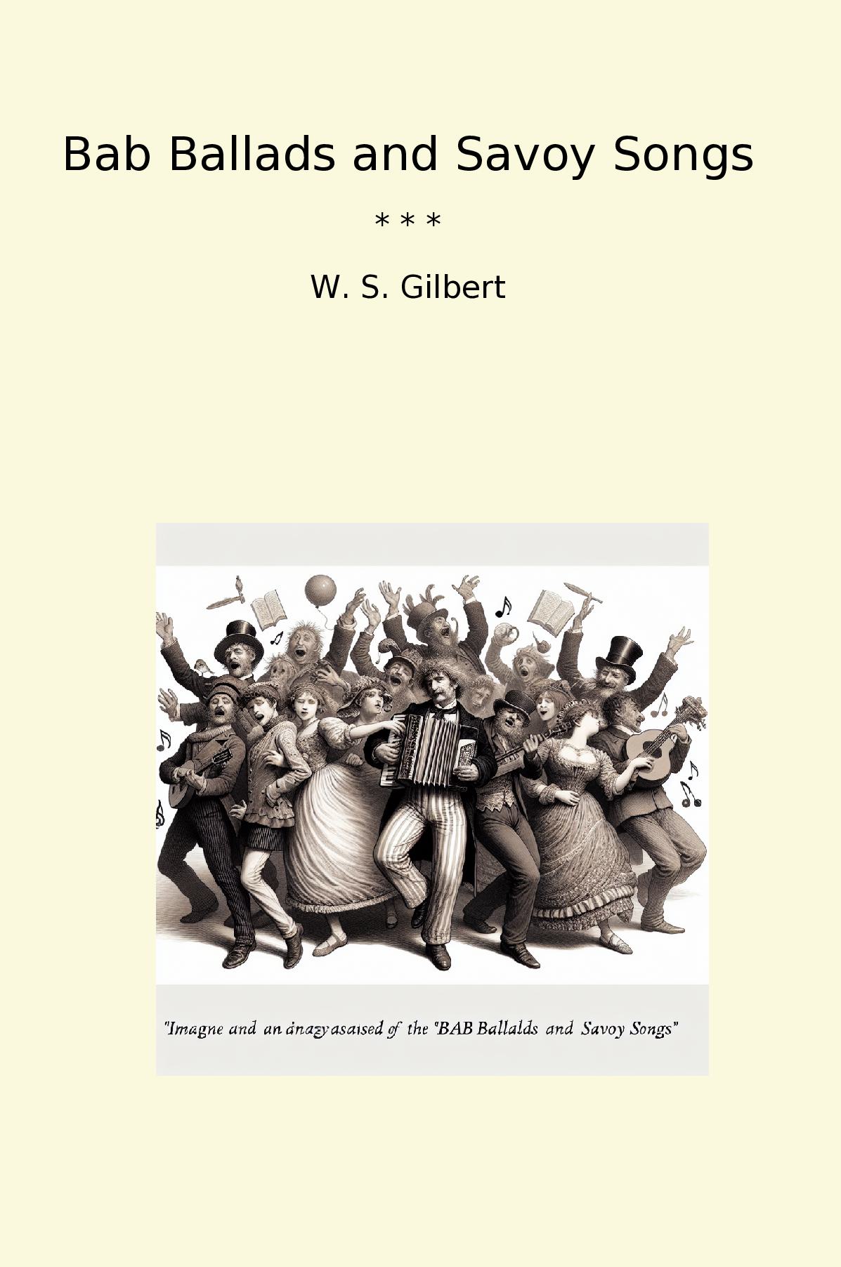 Bab Ballads and Savoy Songs