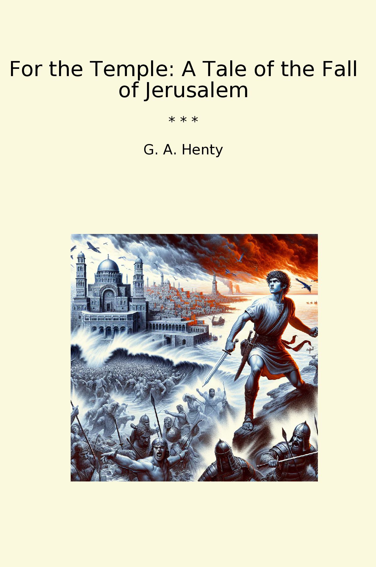 For the Temple: A Tale of the Fall of Jerusalem