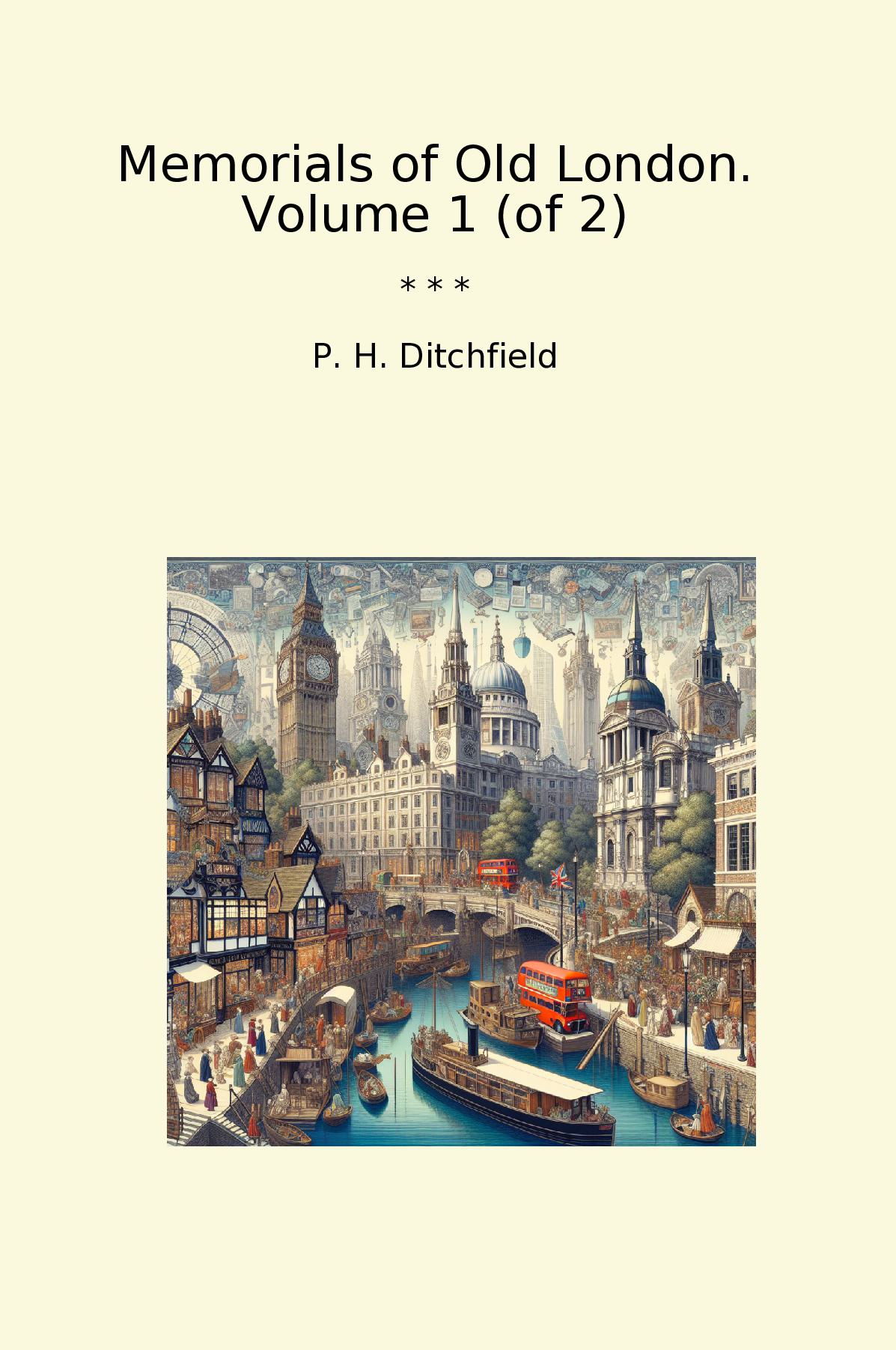 Memorials of Old London. Volume 1 (of 2)