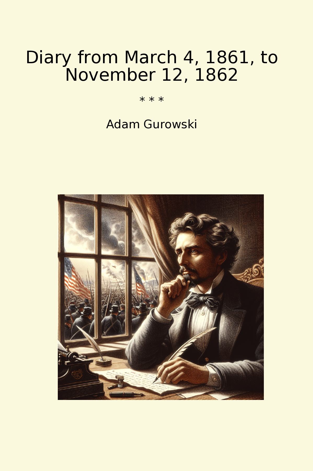 Diary from March 4, 1861, to November 12, 1862