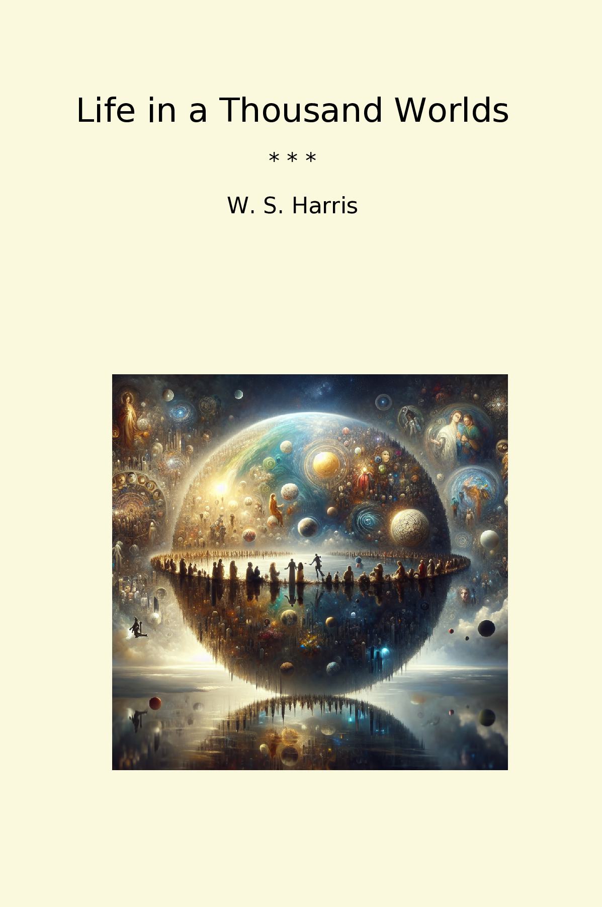 Life in a Thousand Worlds