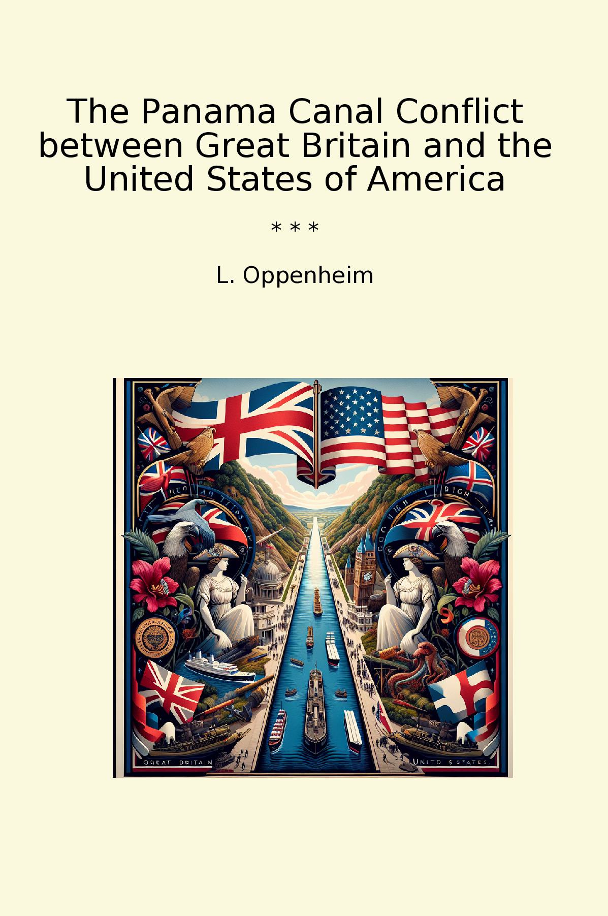 The Panama Canal Conflict between Great Britain and the United States of America