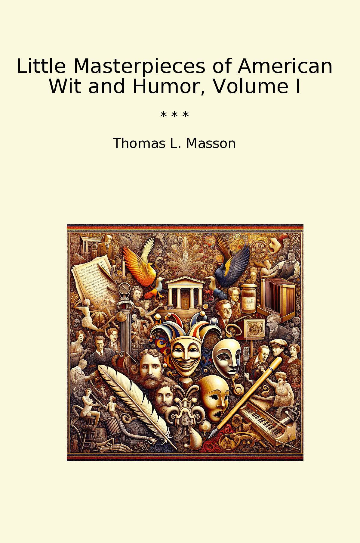 Little Masterpieces of American Wit and Humor, Volume I