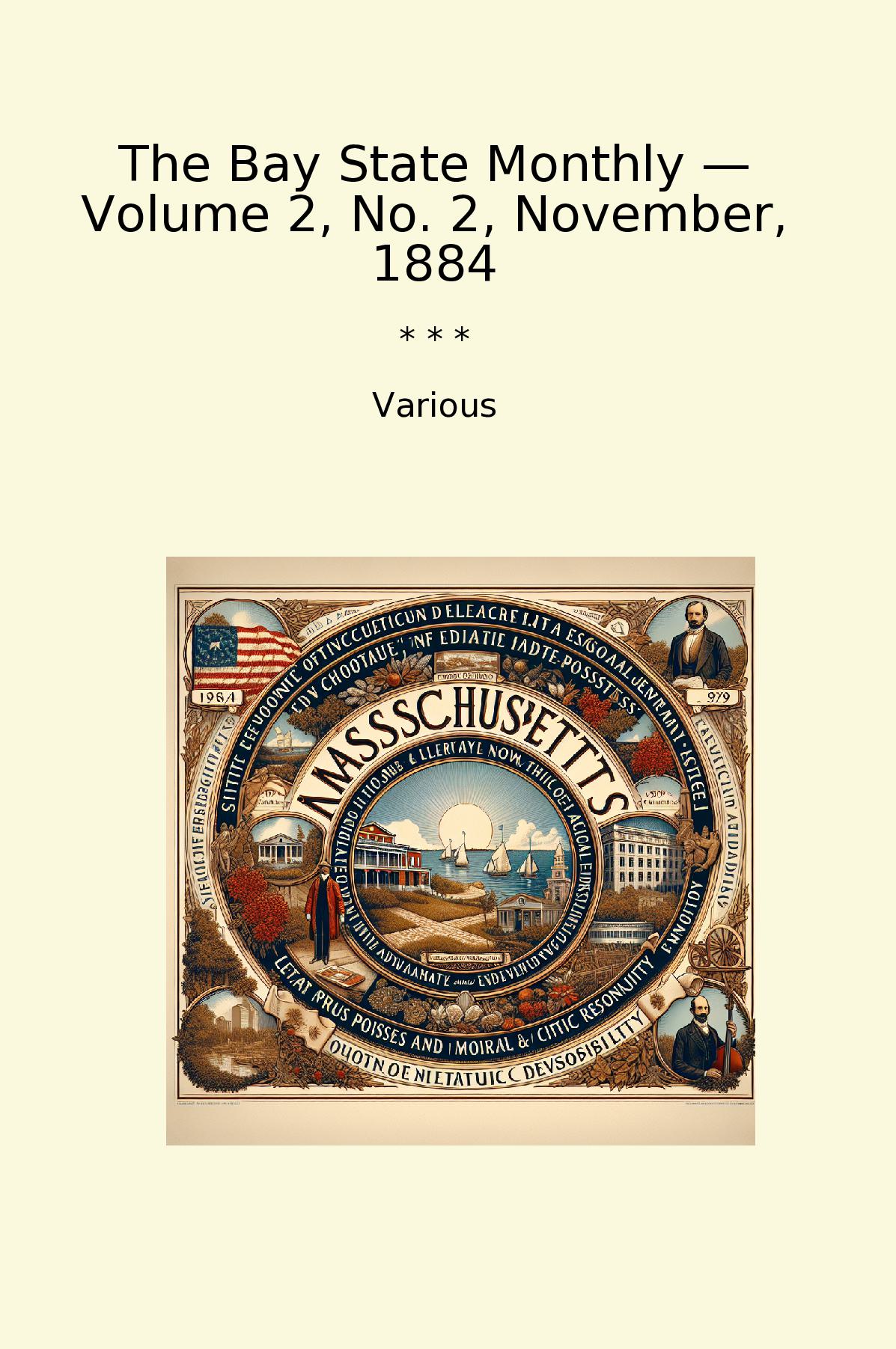 The Bay State Monthly — Volume 2, No. 2, November, 1884