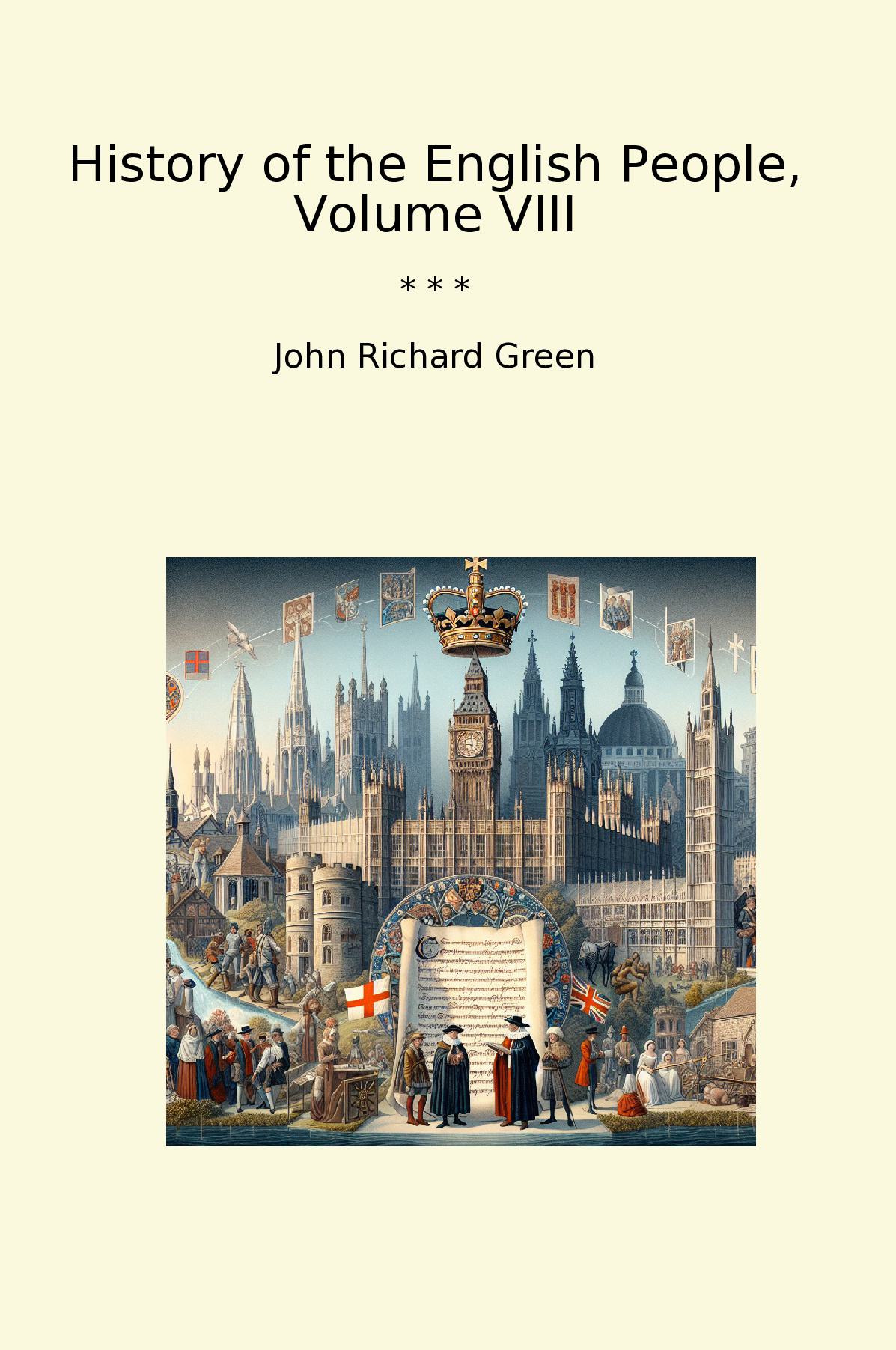 History of the English People, Volume VIII