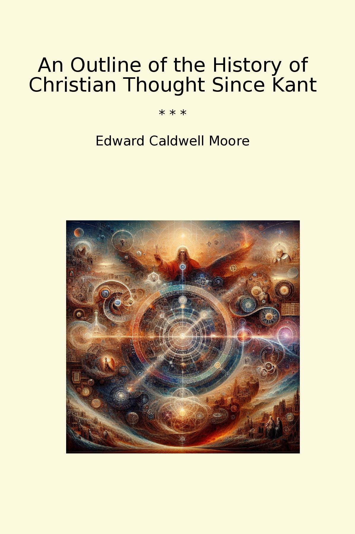 An Outline of the History of Christian Thought Since Kant