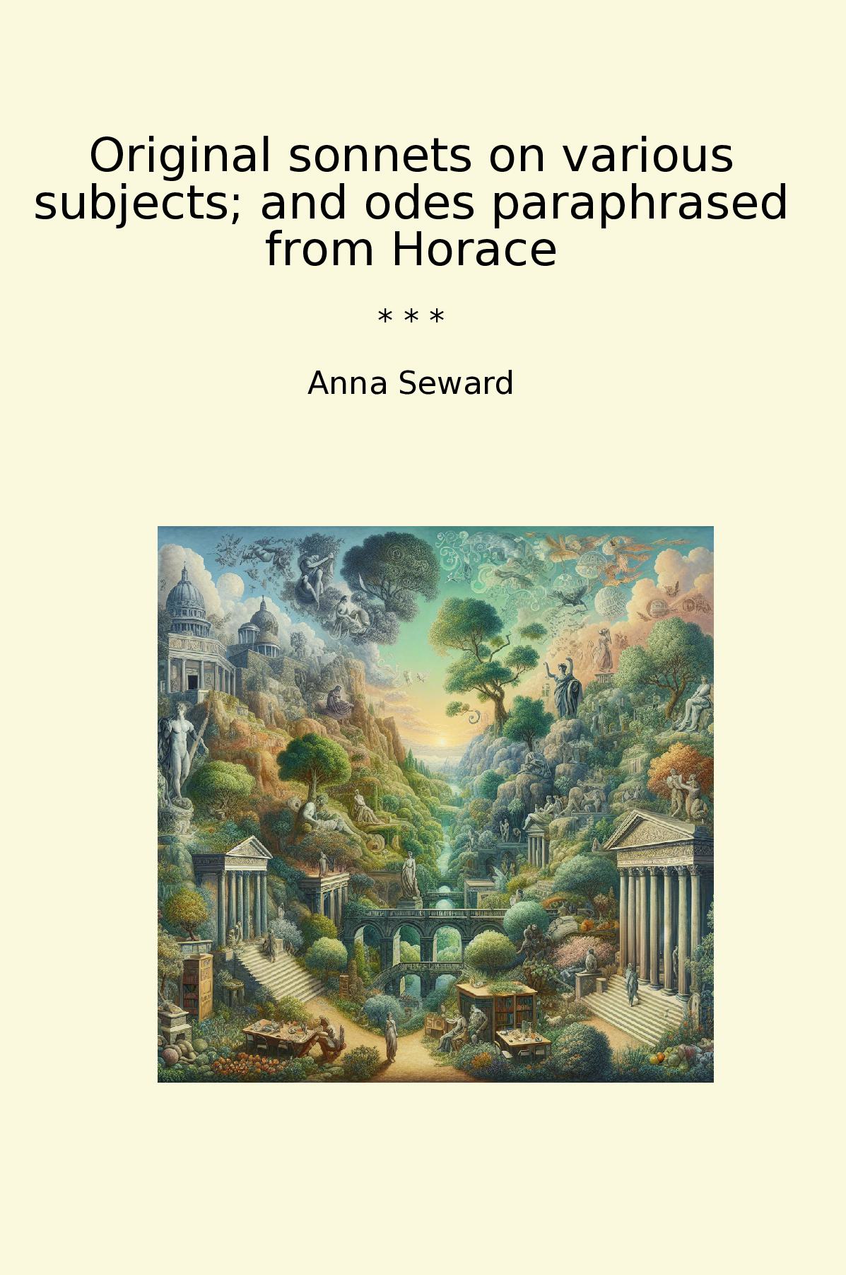 Original sonnets on various subjects; and odes paraphrased from Horace