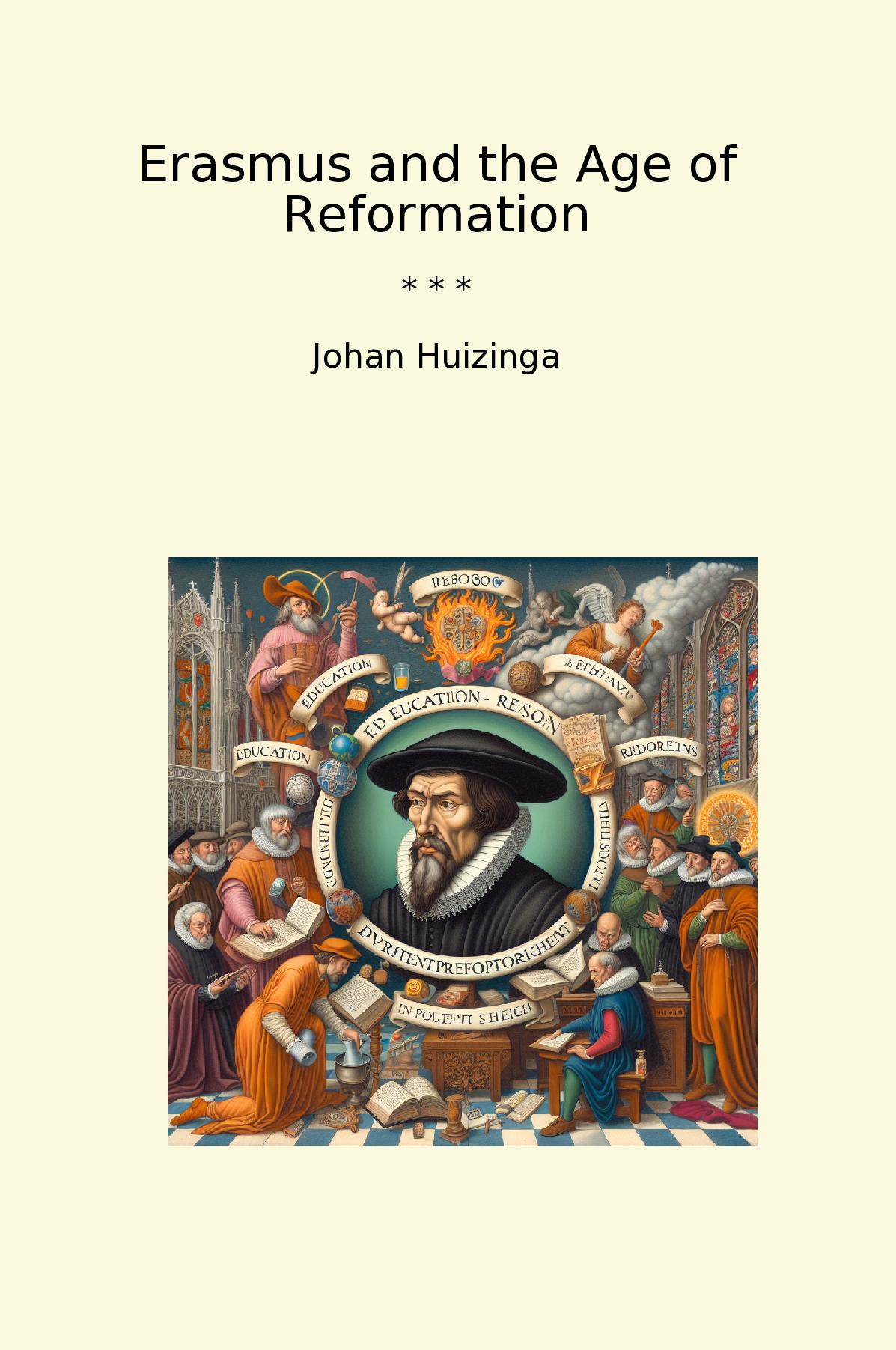 Erasmus and the Age of Reformation