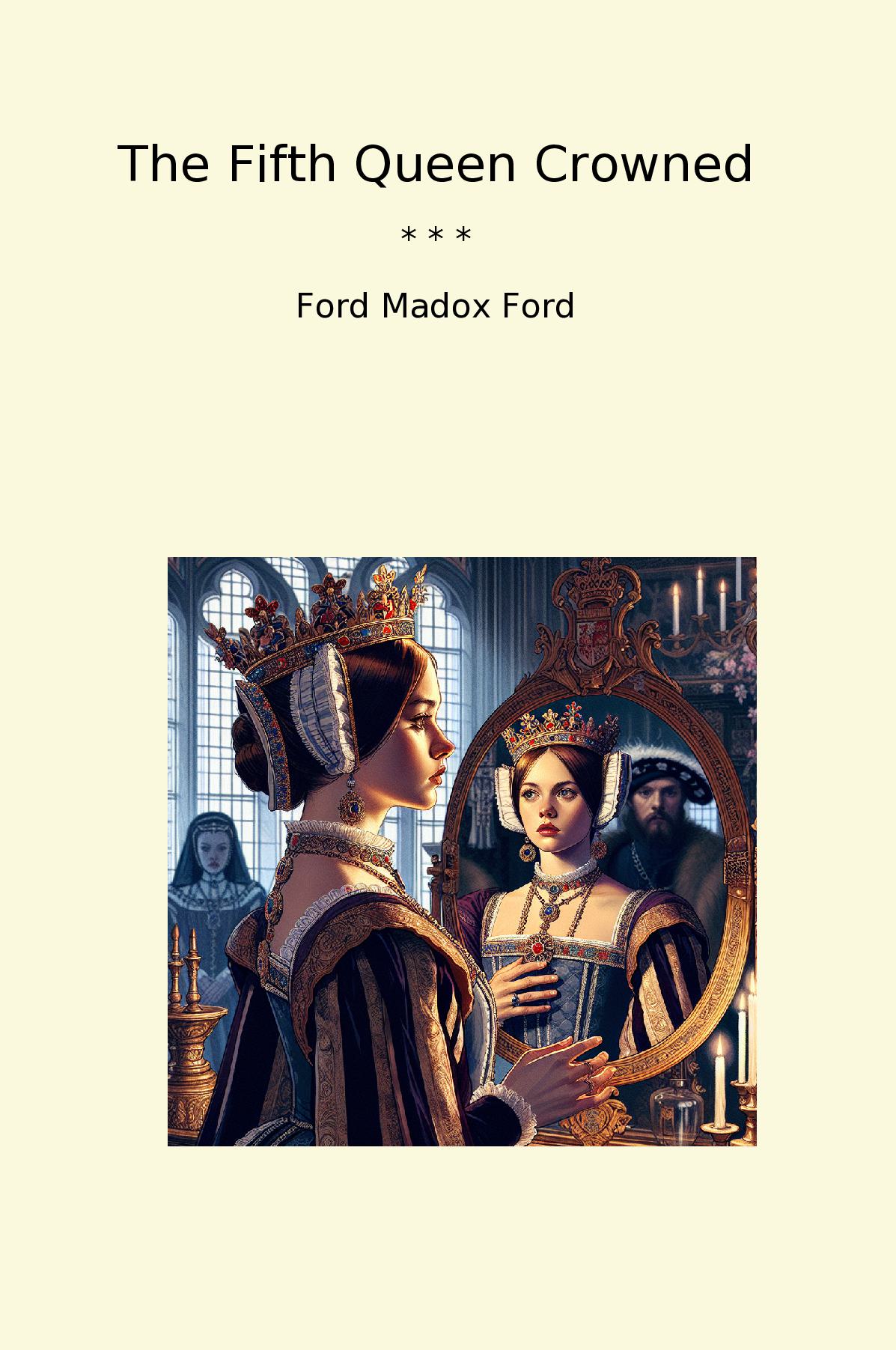 The Fifth Queen Crowned
