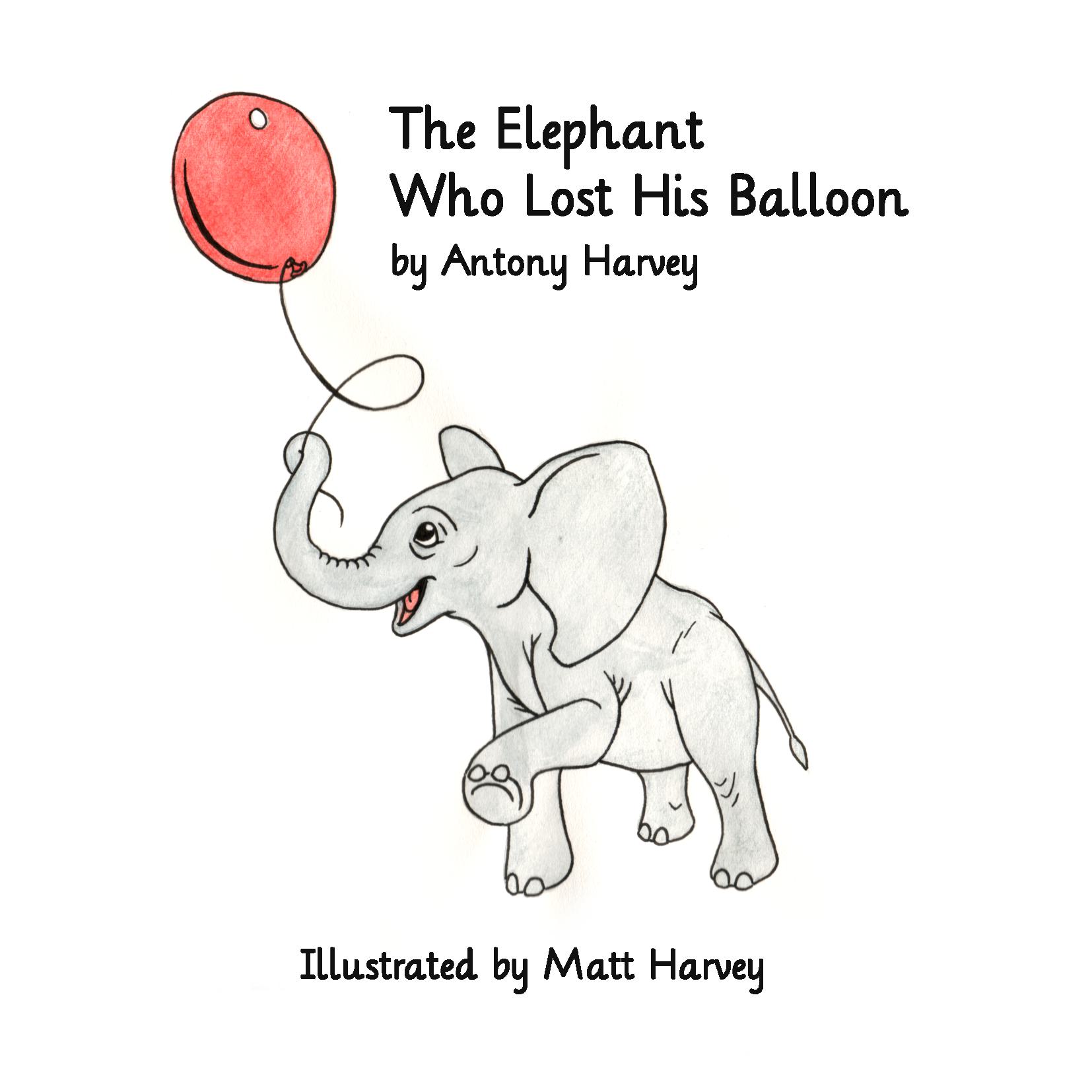 The Elephant Who Lost His Balloon