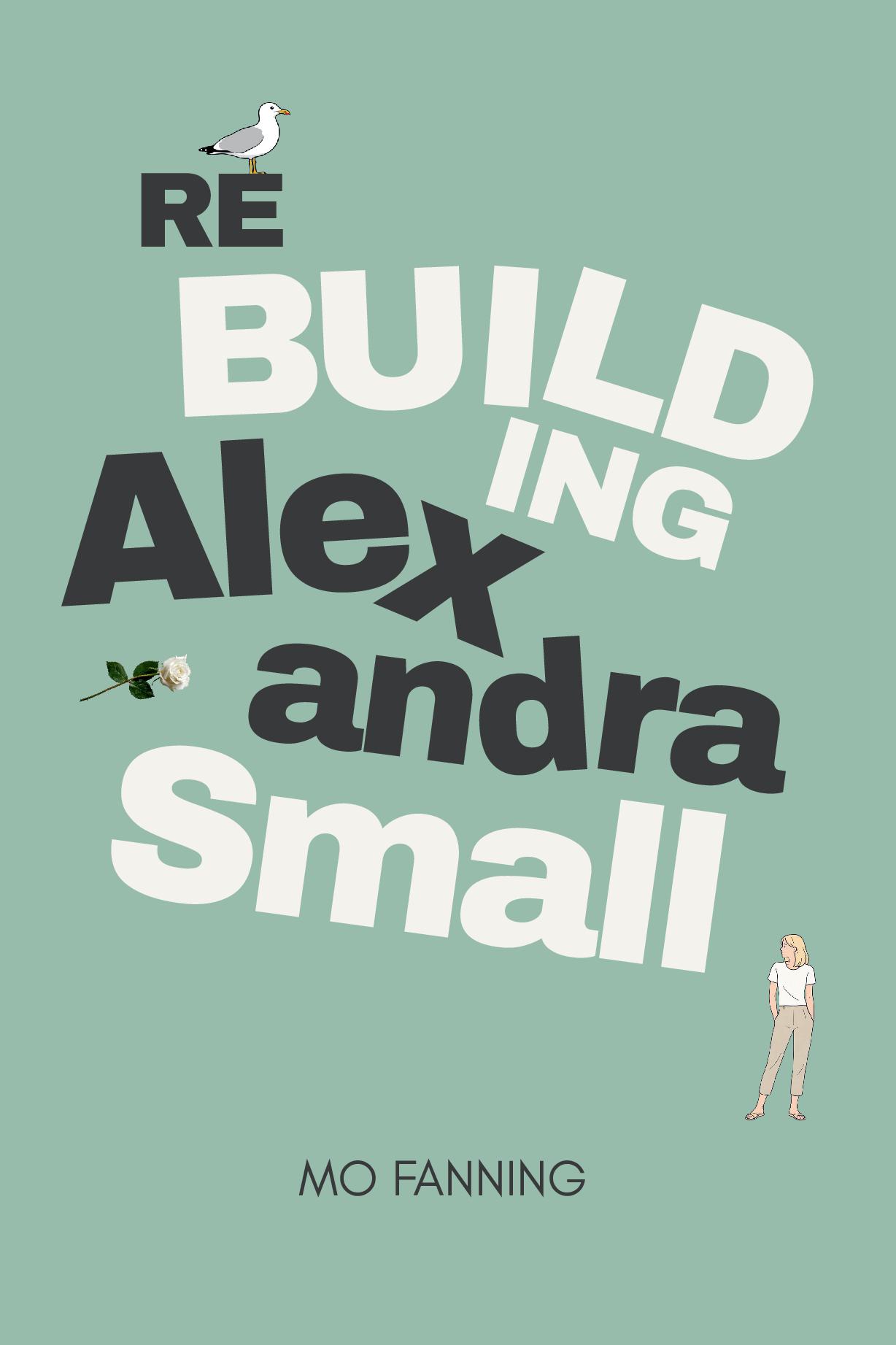 Rebuilding Alexandra Small