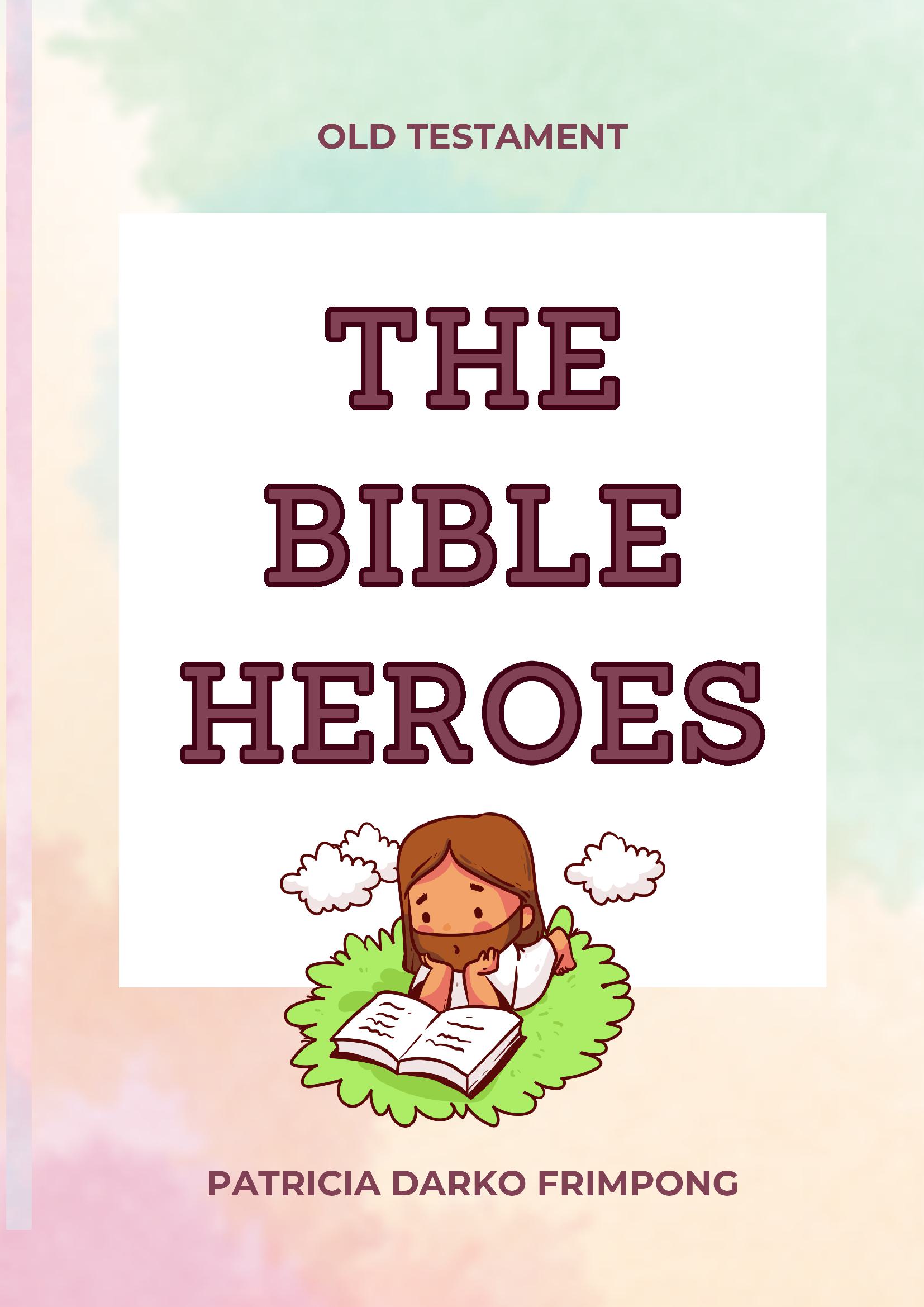 Study Bible: The Heroes (Old Testament)