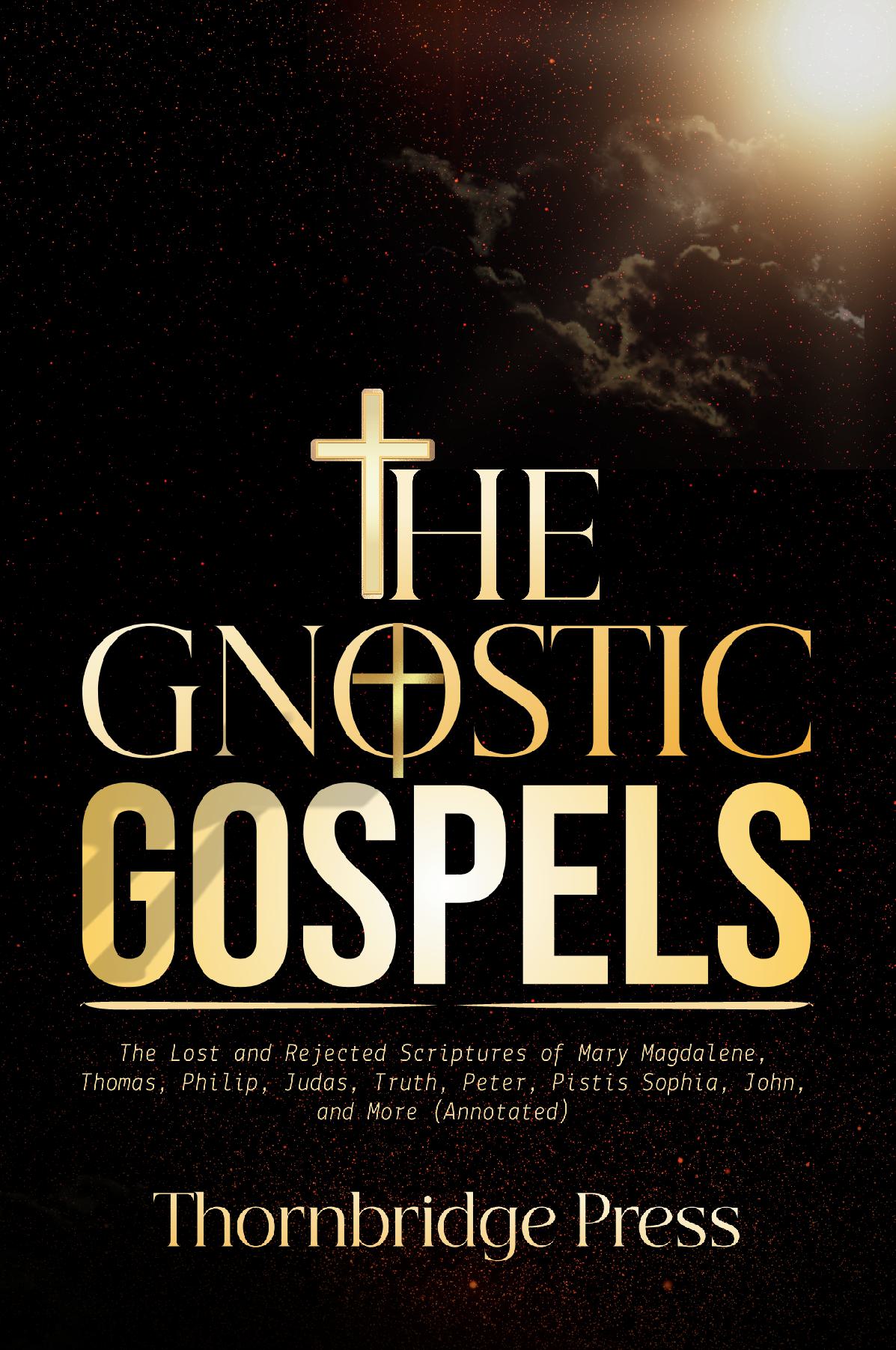 THE GNOSTIC GOSPELS