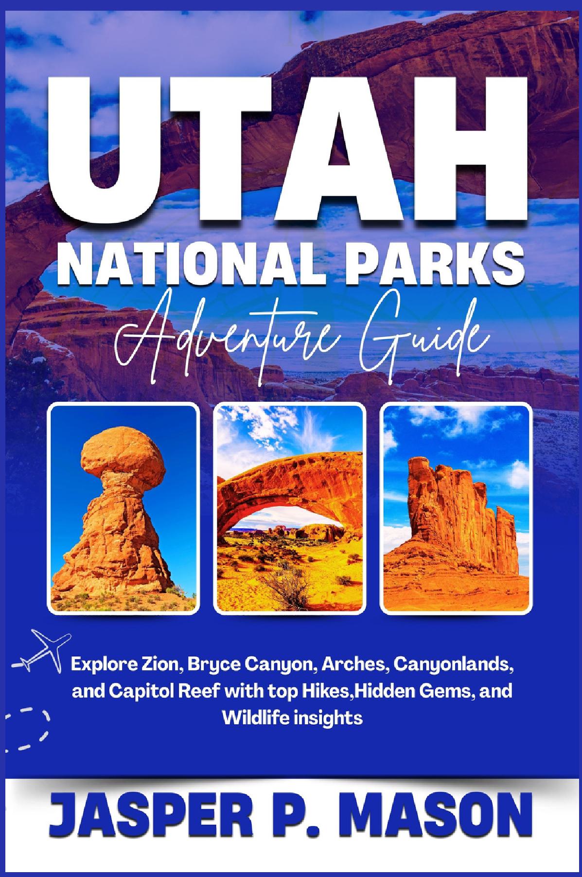 utah national parks adventure guide