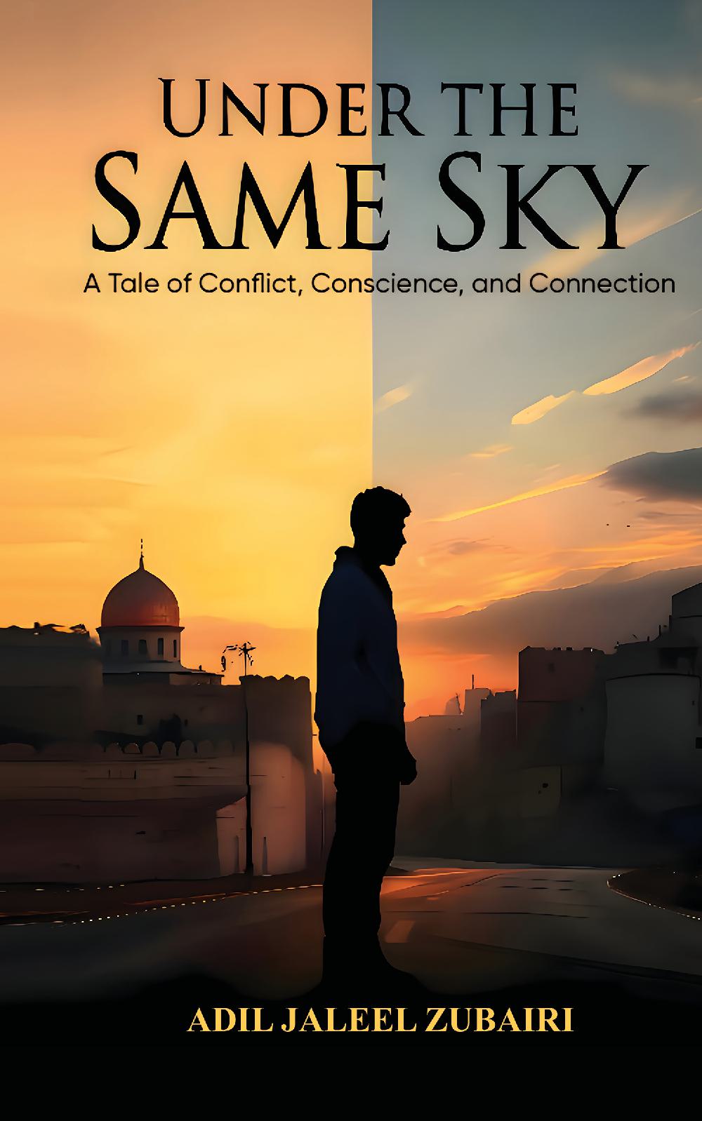 Under the Same Sky: A Tale of Conflict, Conscience, and Connection
