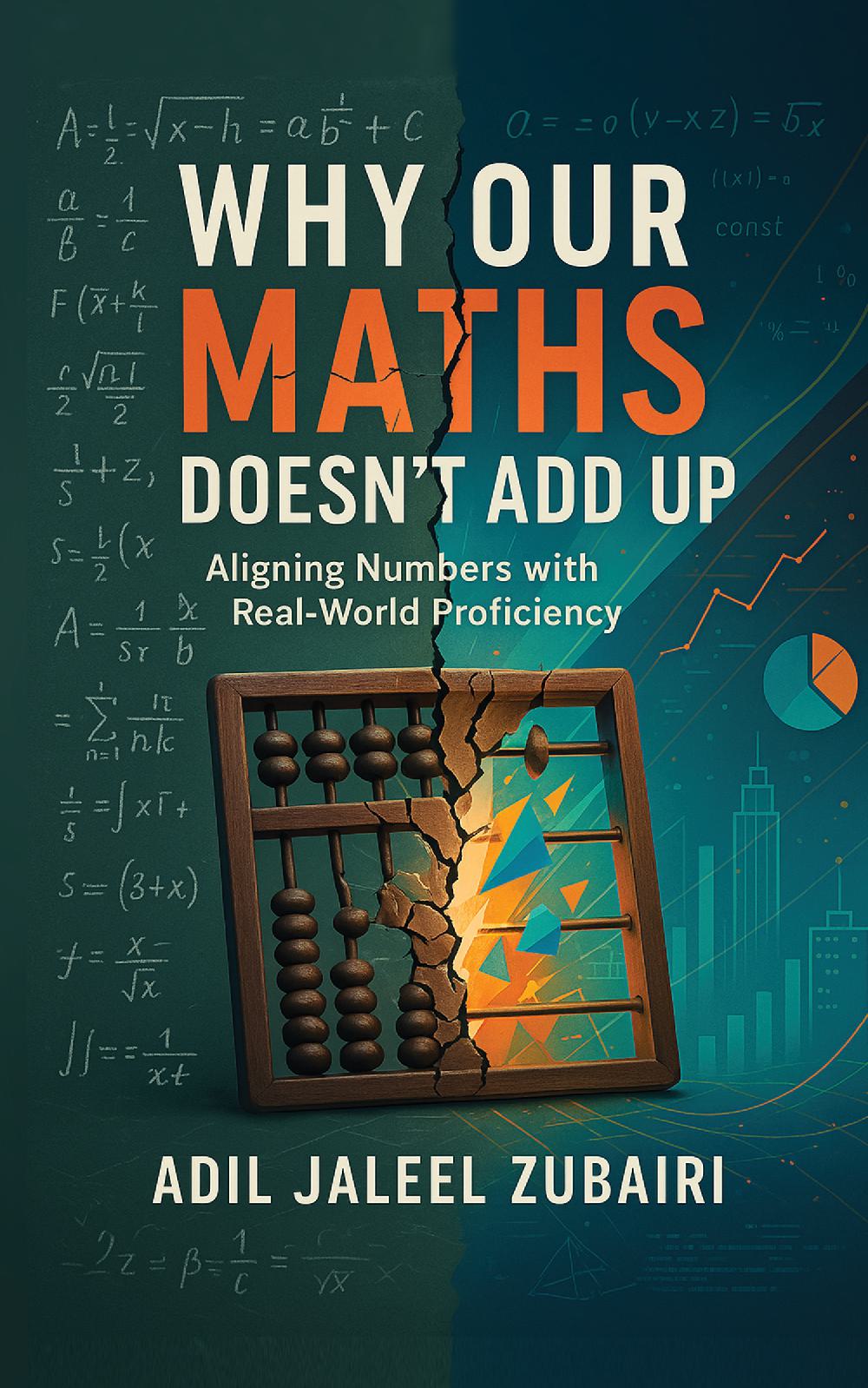 Why Our Maths Doesn’t Add Up: Aligning Numbers with Real-World Proficiency