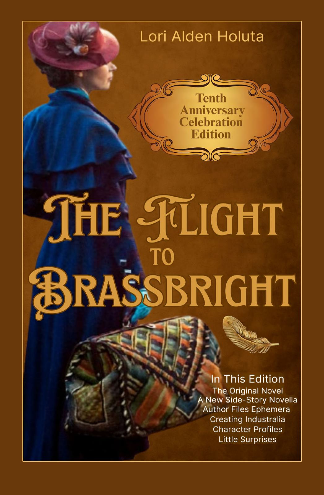 The Flight to Brassbright: Tenth Anniversary Celebration Edition