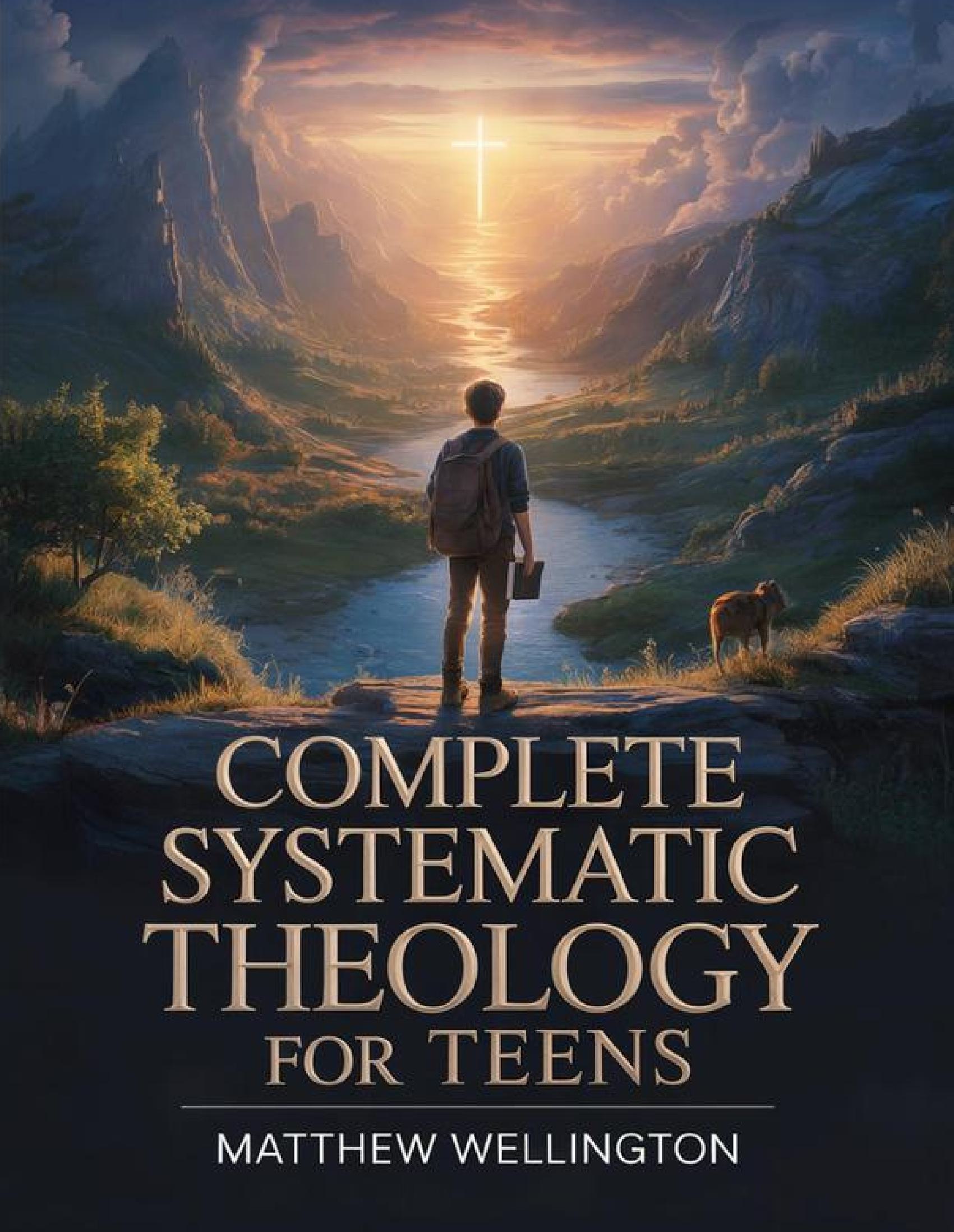 Complete Systematic Theology for Teens