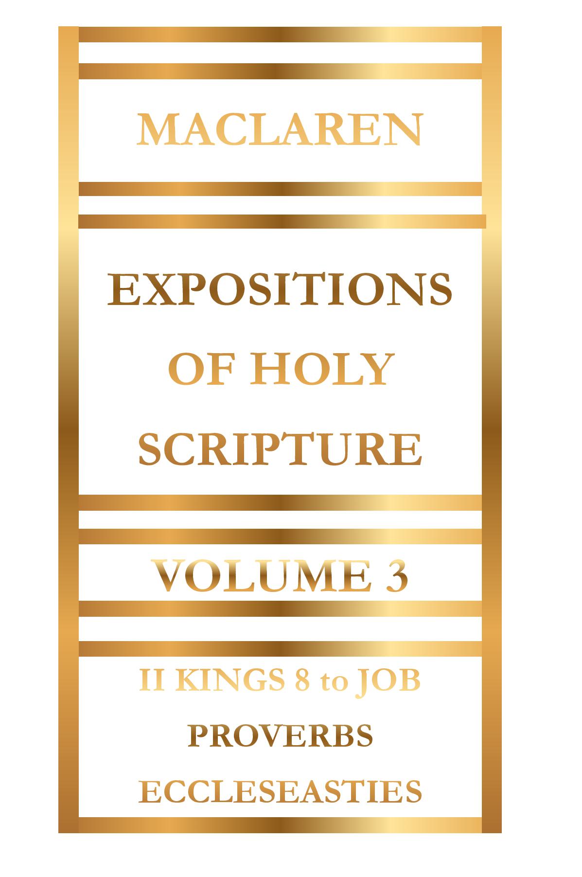 Expositions of Holy Scripture Volume 3 by Alexander Maclaren