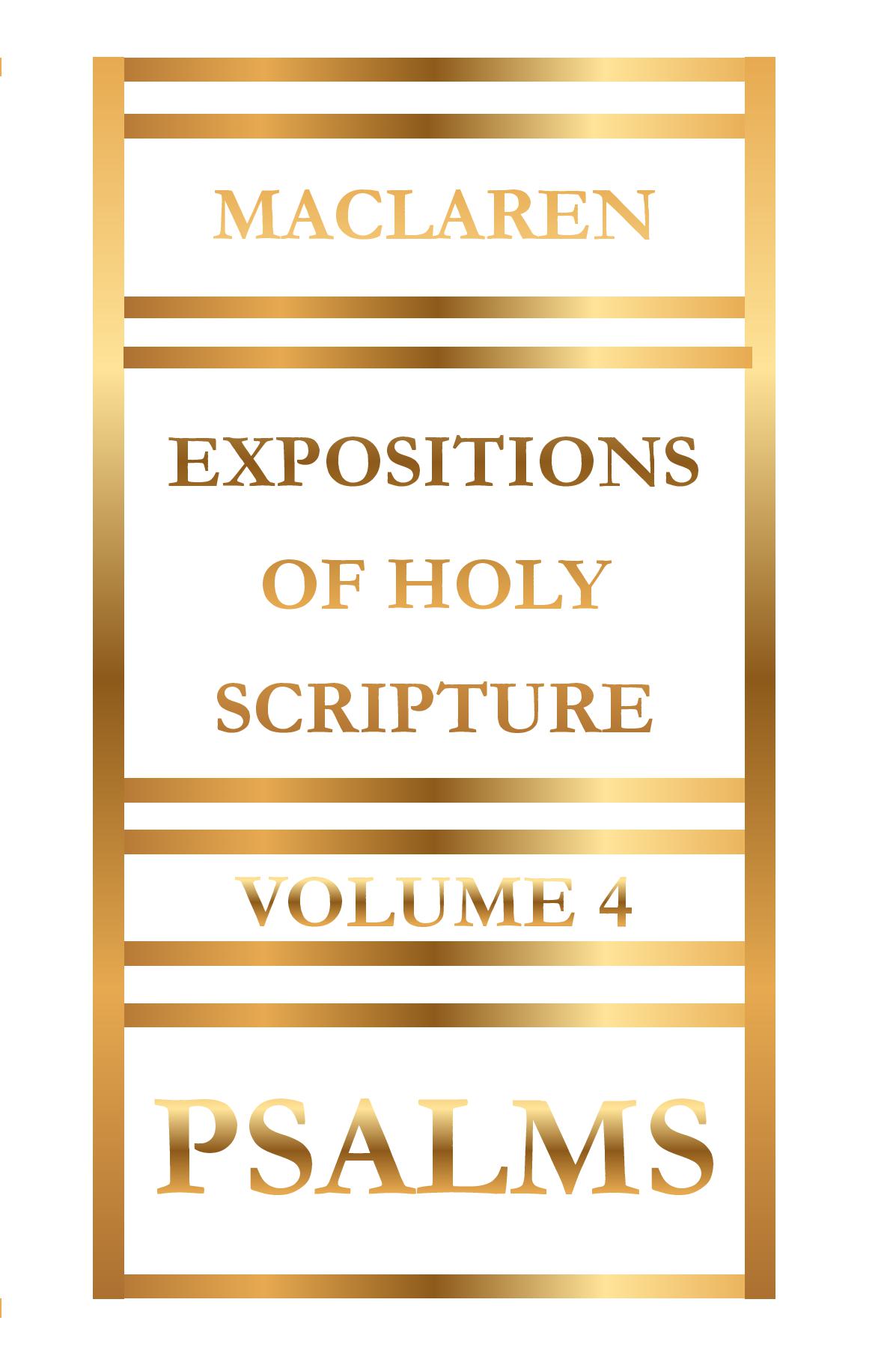 Expositions of Holy Scripture Volume 4 by Alexander Maclaren