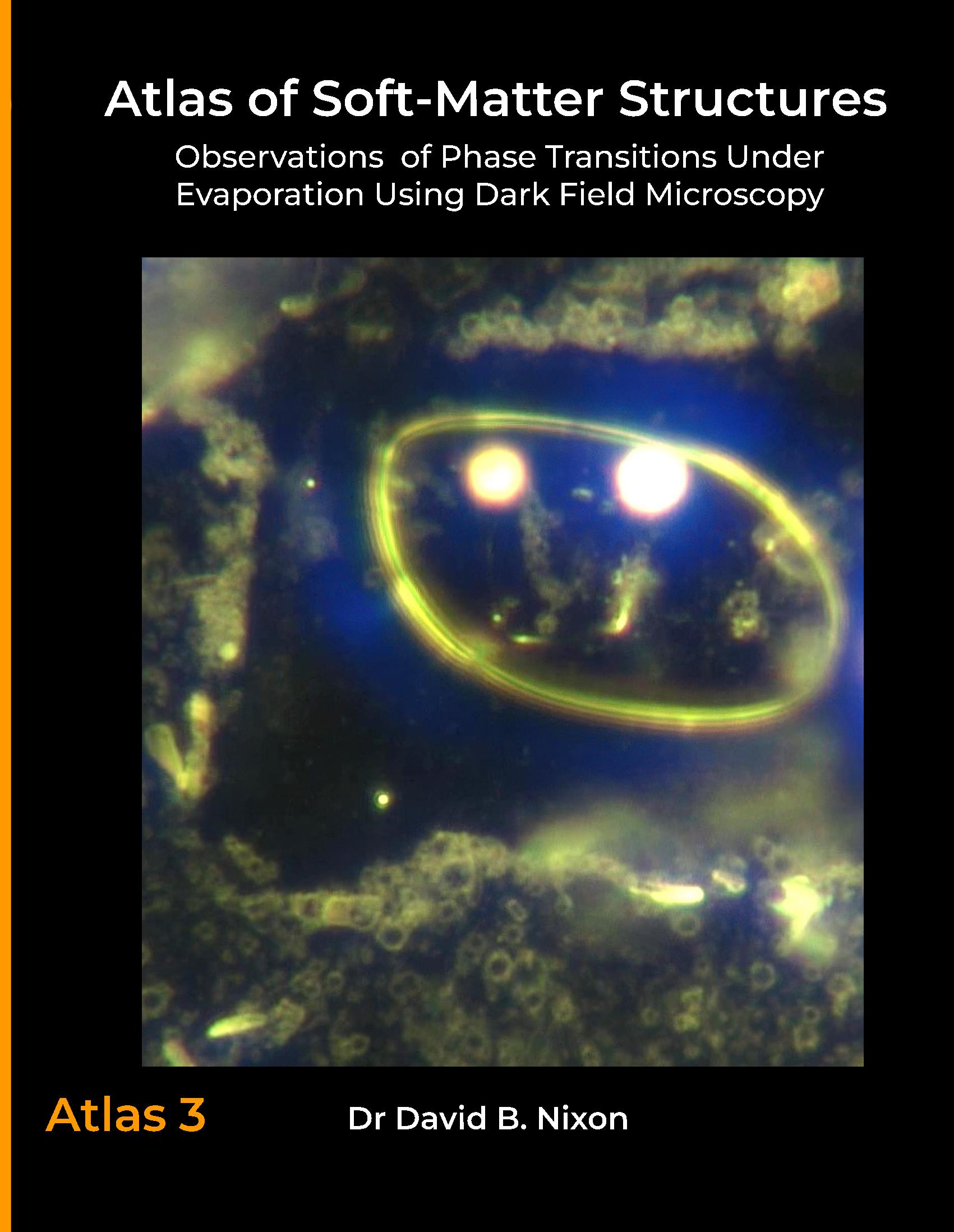Atlas of Soft-Matter Structures: Observations of Phase Transitions Under Evaporation Using Dark Field Microscopy (US Letter Paperback Edition)