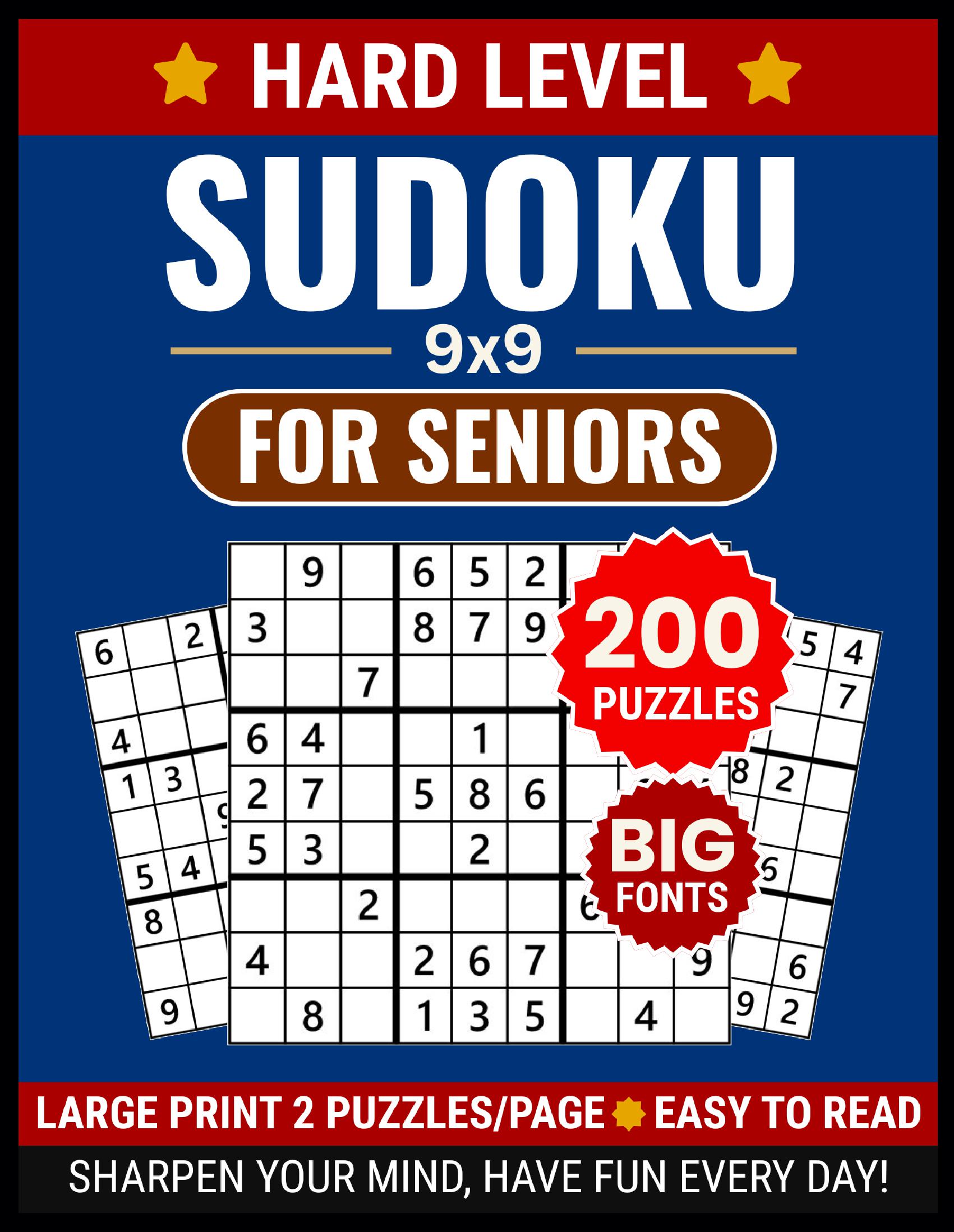 Large Print Sudoku 9x9 for Seniors: 200 Hard Puzzles with Full Solutions