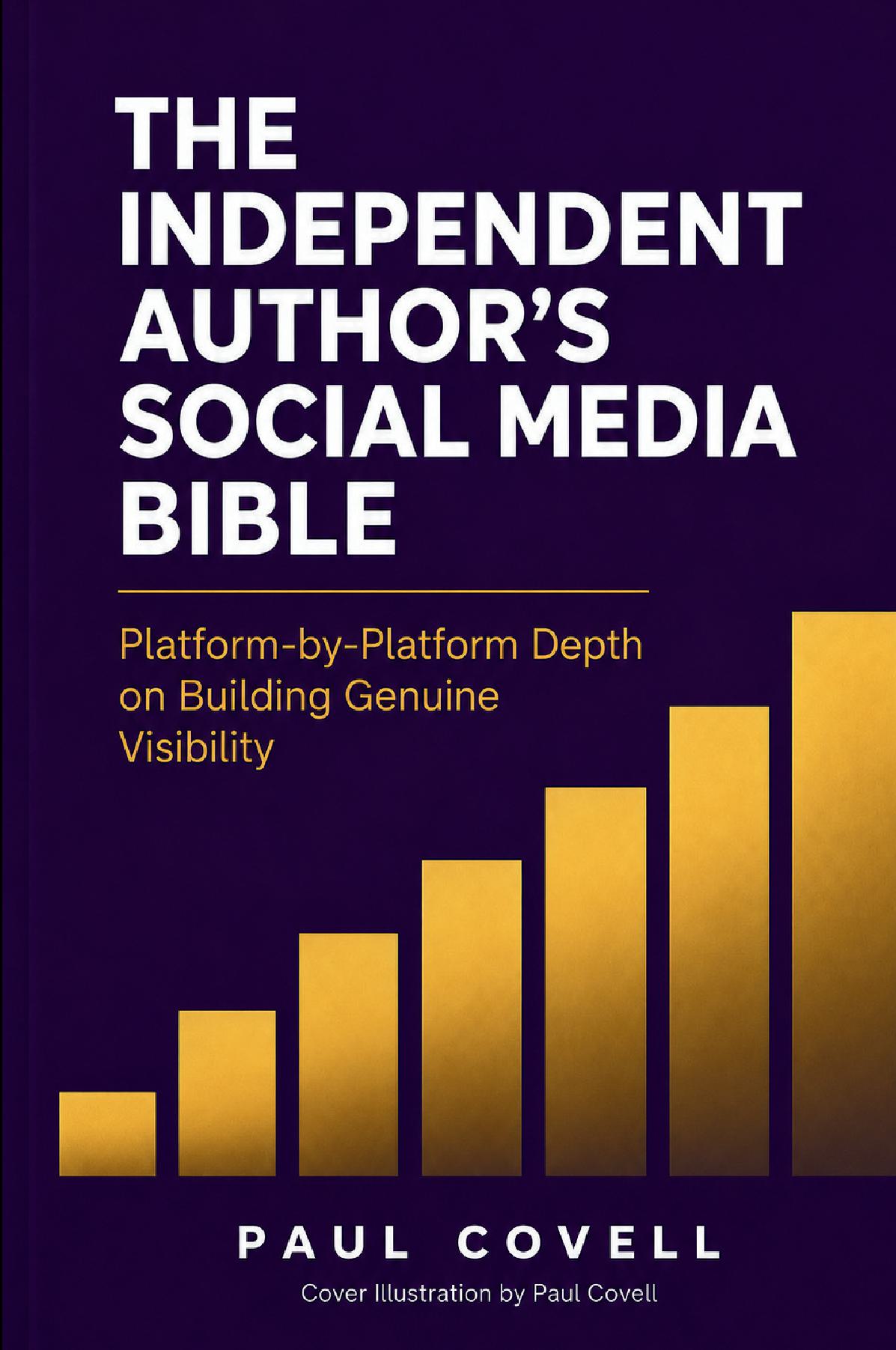 THE INDEPENDENT   AUTHOR'S   SOCIAL MEDIA BIBLE