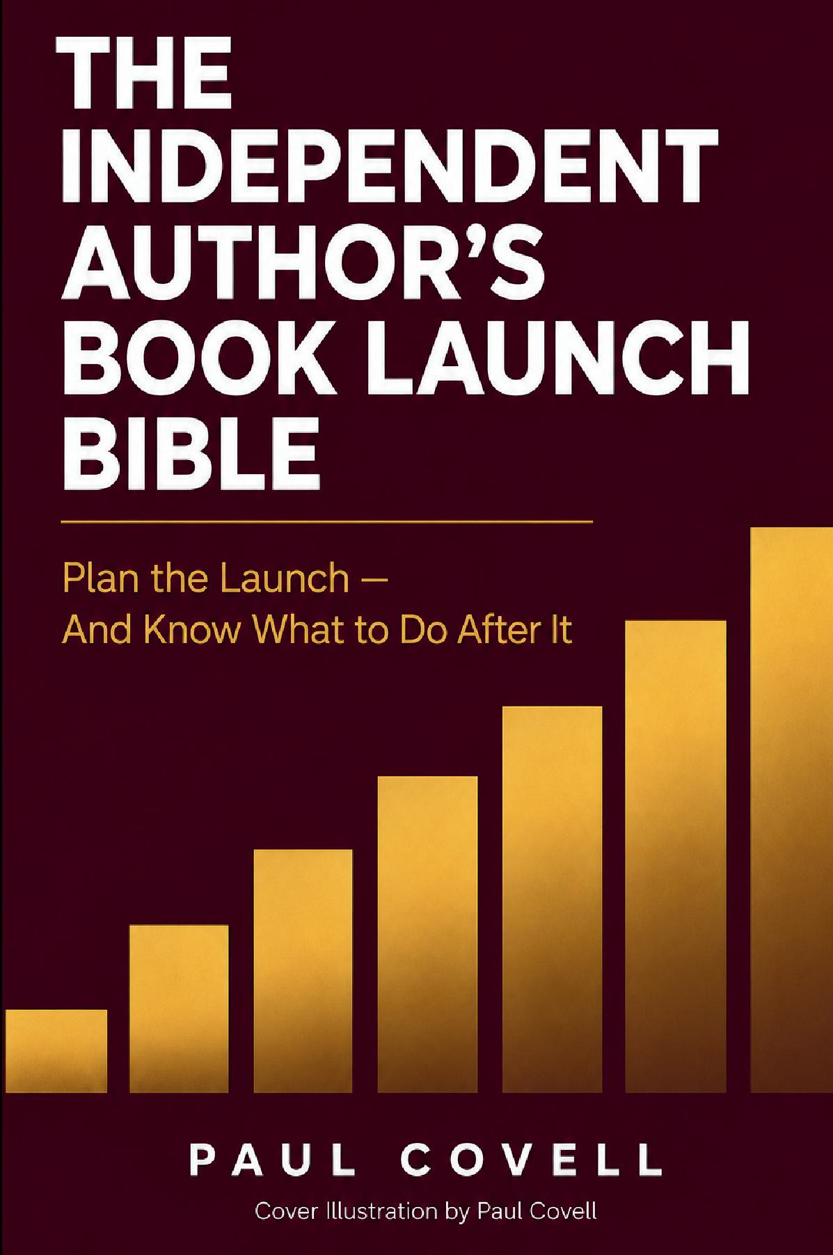 THE INDEPENDENT AUTHOR'S   BOOK LAUNCH BIBLE
