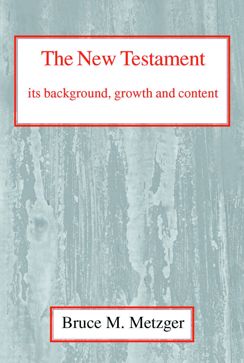 New Testament: Its Background and Growth