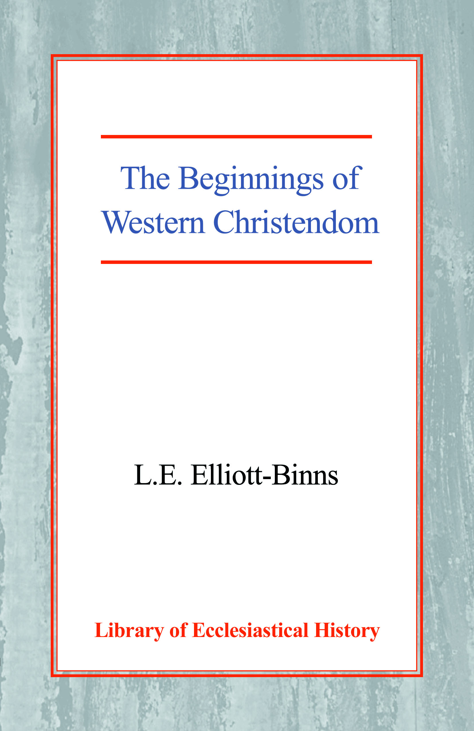 The Beginnings of Western Christendom