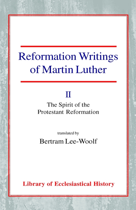 Reformation Writings of Martin Luther II