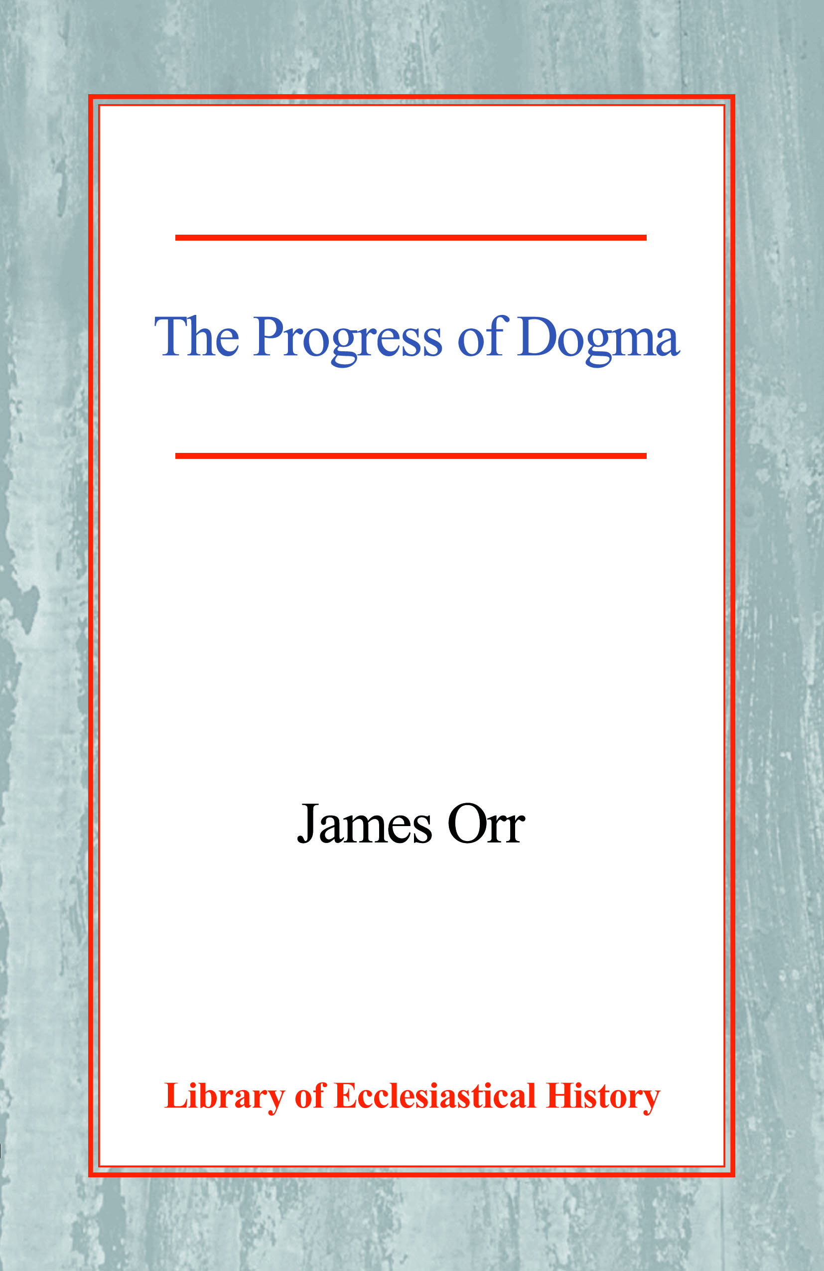 The Progress of Dogma