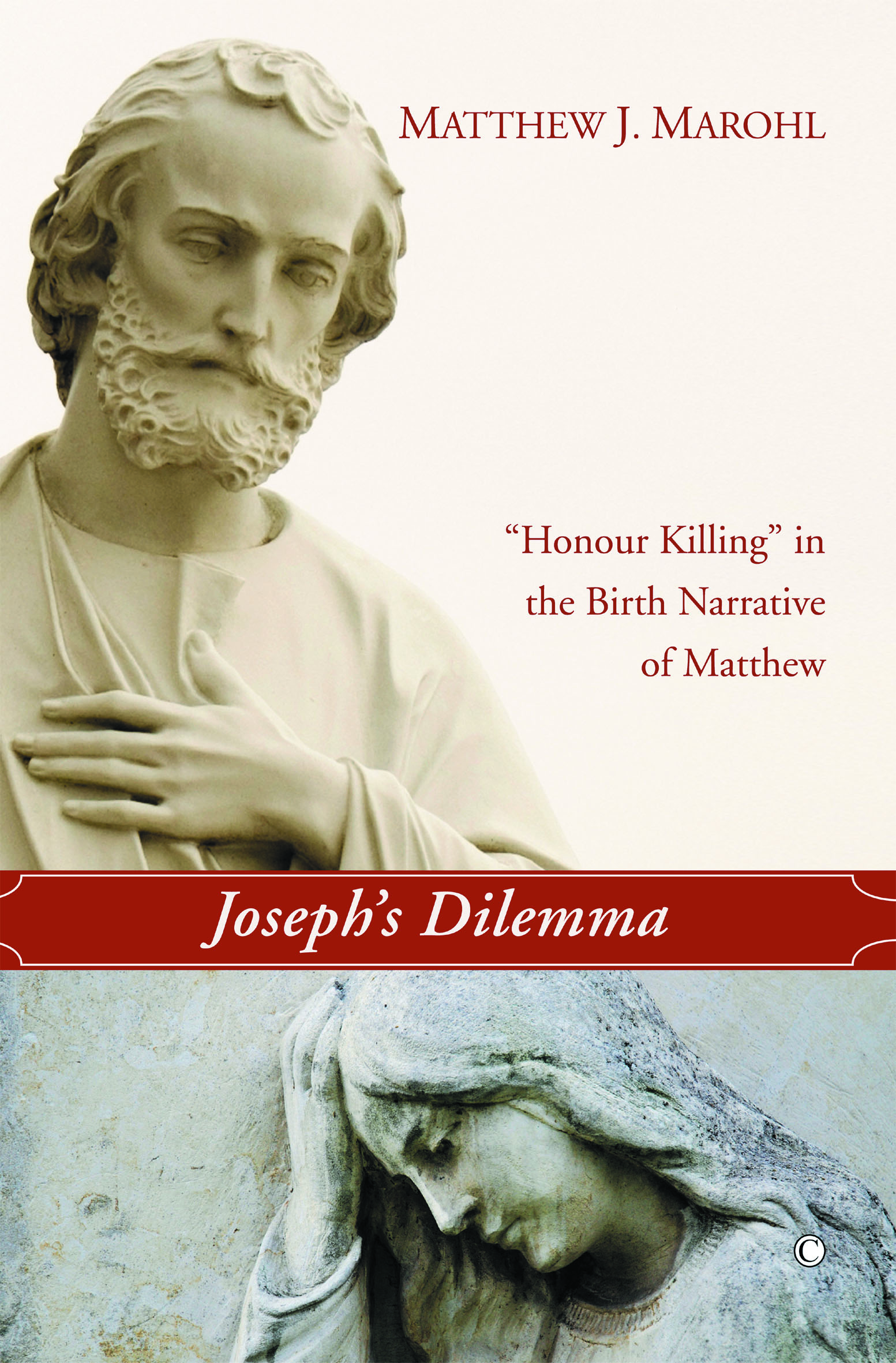 Joseph's Dilemma: Honour Killing in the Birth Narrative of Matthew