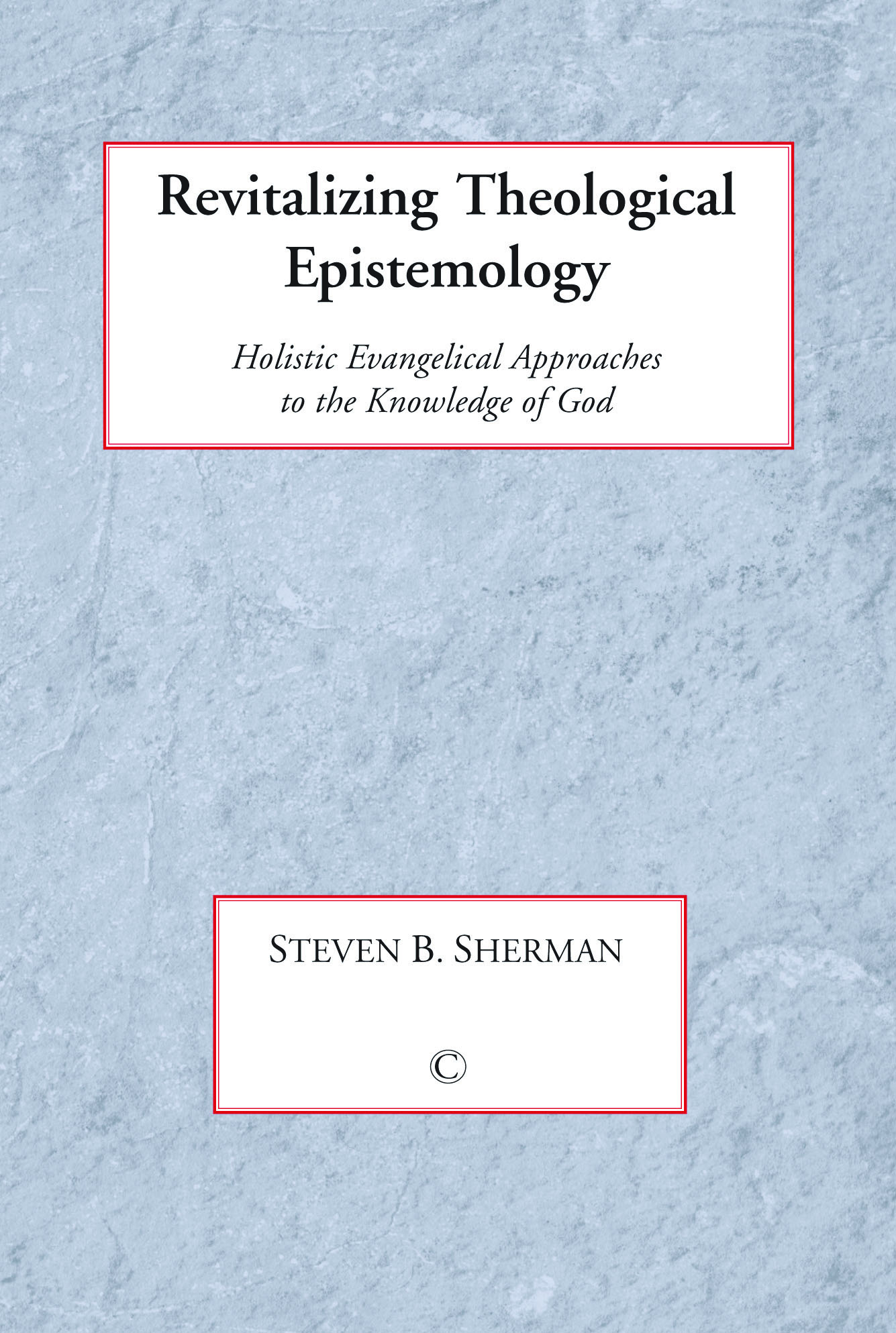 Revitalising Theological Epistemology