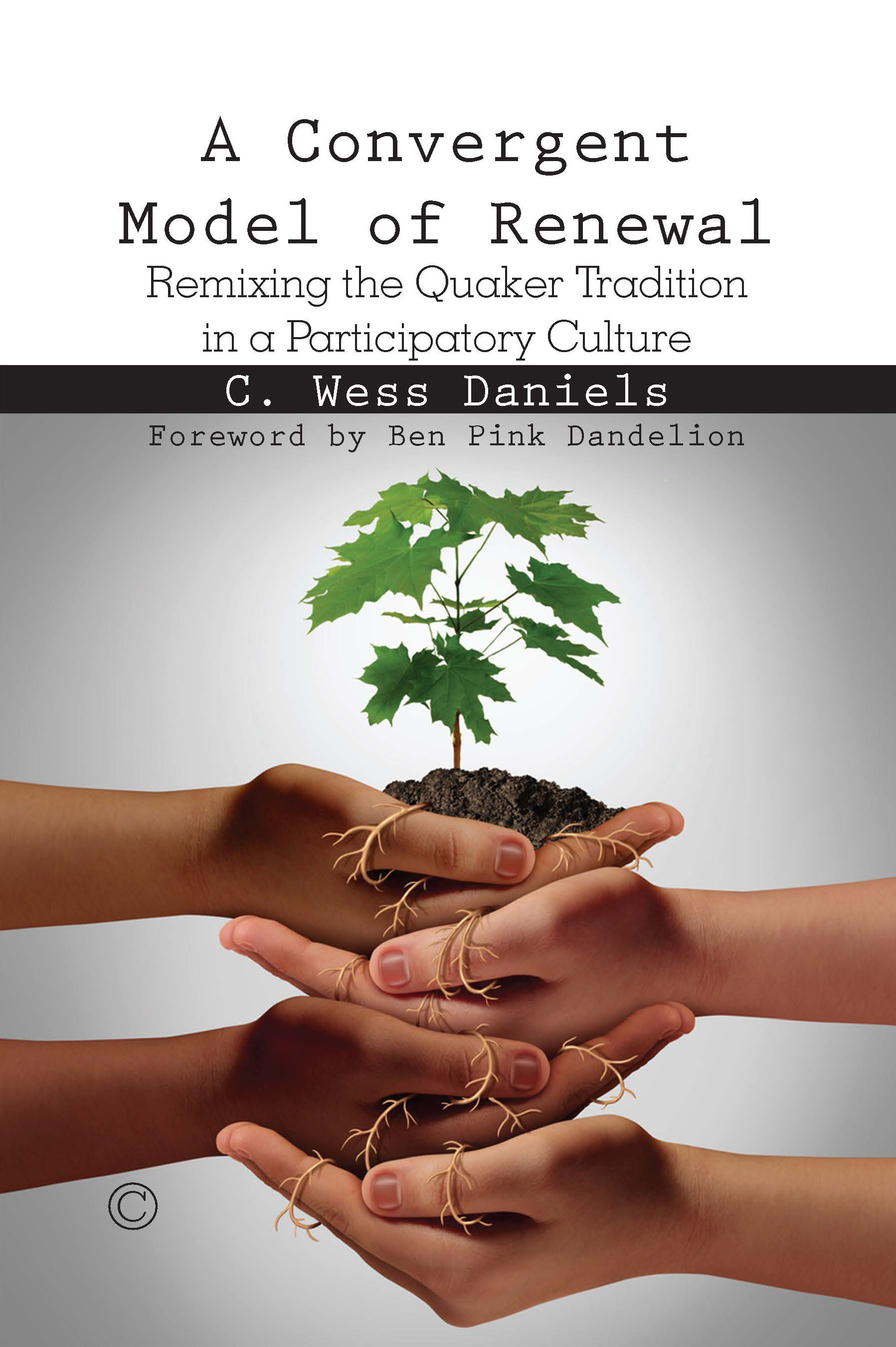 A Convergent Model of Renewal: Remixing the Quaker Tradition in a Participatory Culture