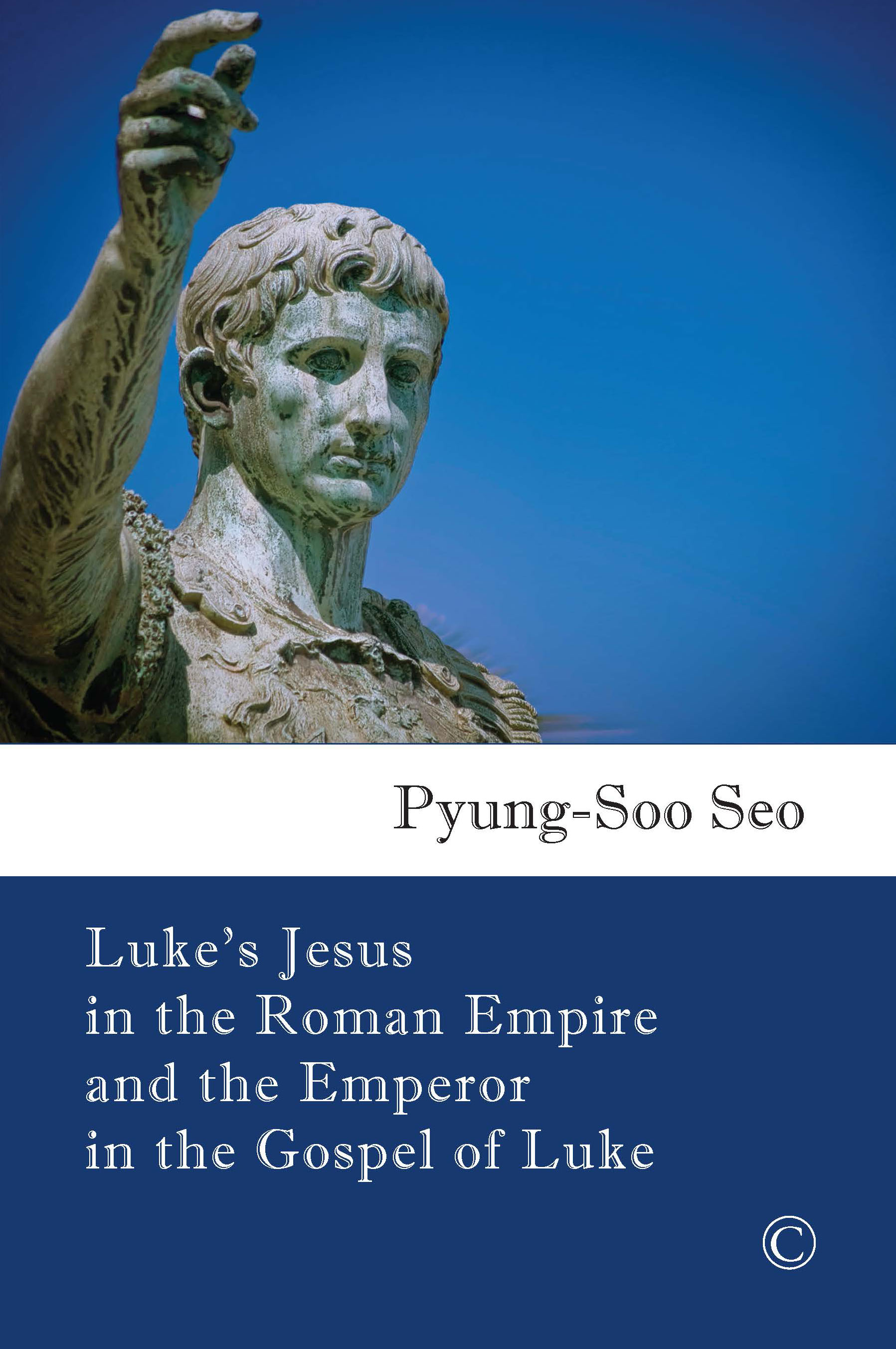 Luke’s Jesus in the Roman Empire and the Emperor in the Gospel of Luke