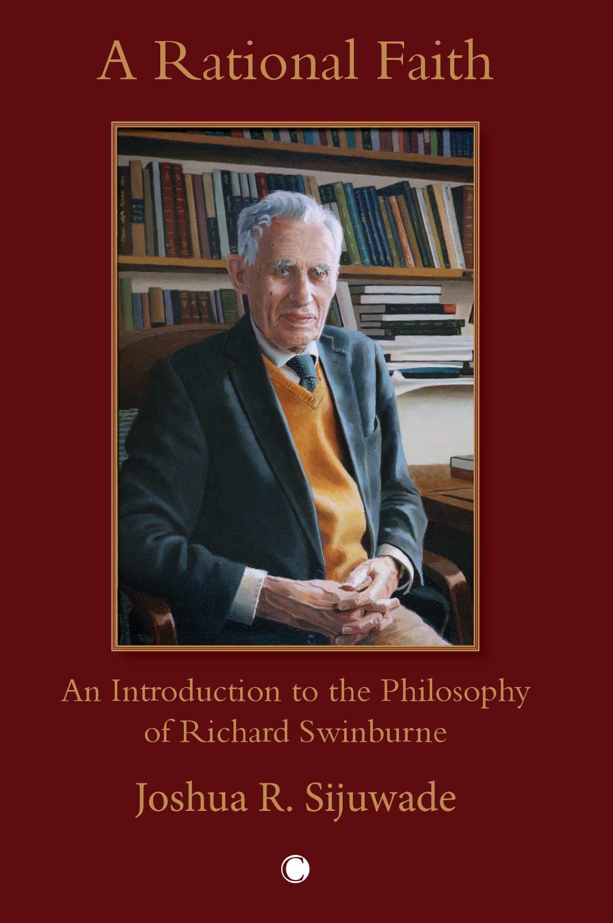 A Rational Faith HB - An Introduction to the Philosophy of Richard Swinburne