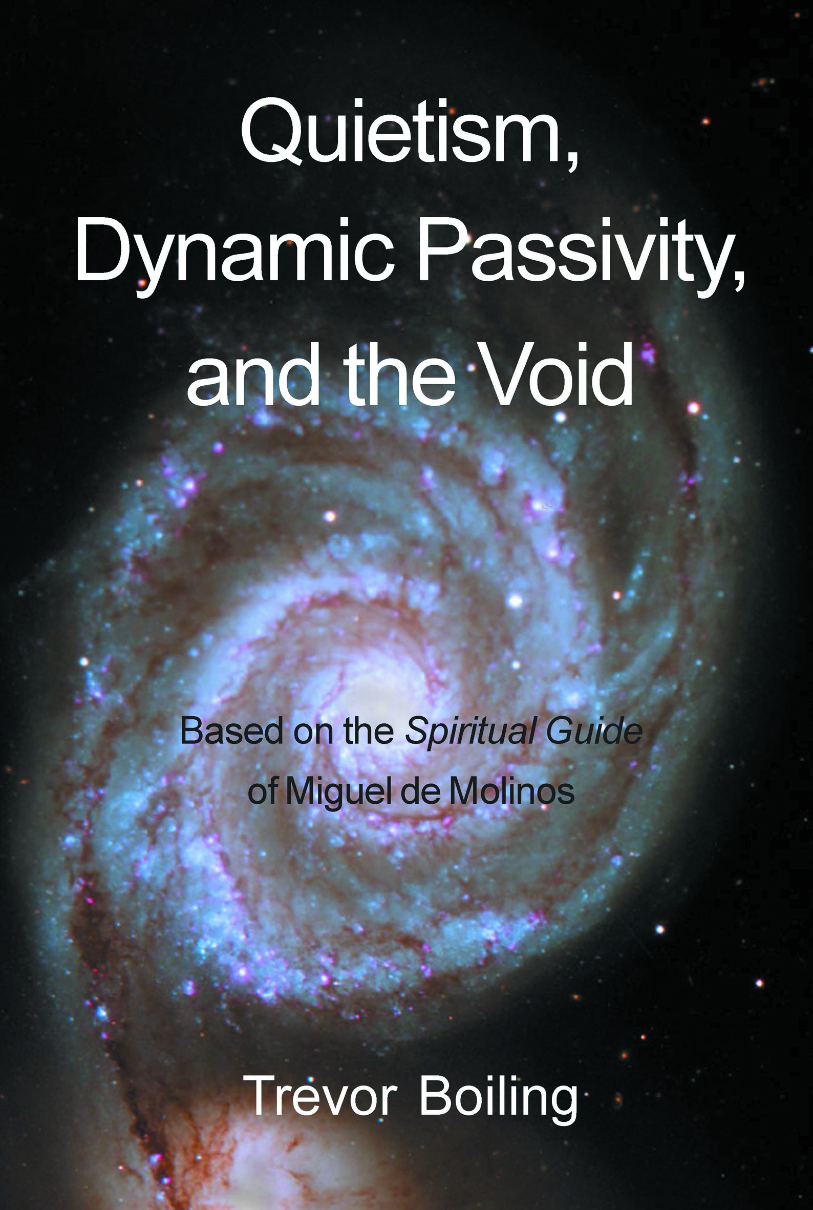 Quietism, Dynamic Passivity and the Void