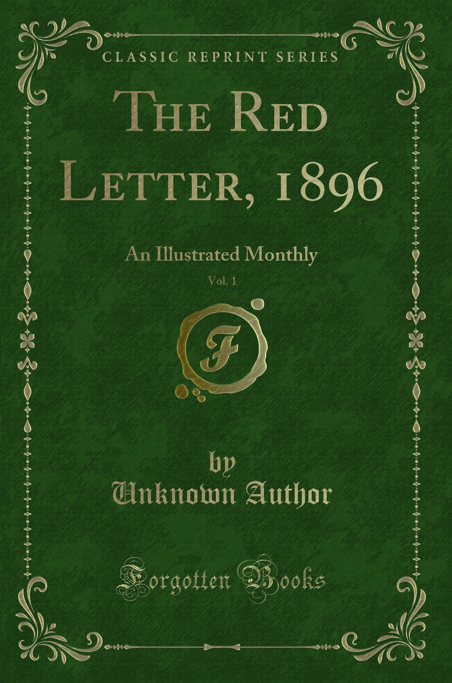 The Red Letter, 1896, Vol. 1: An Illustrated Monthly (Classic Reprint)