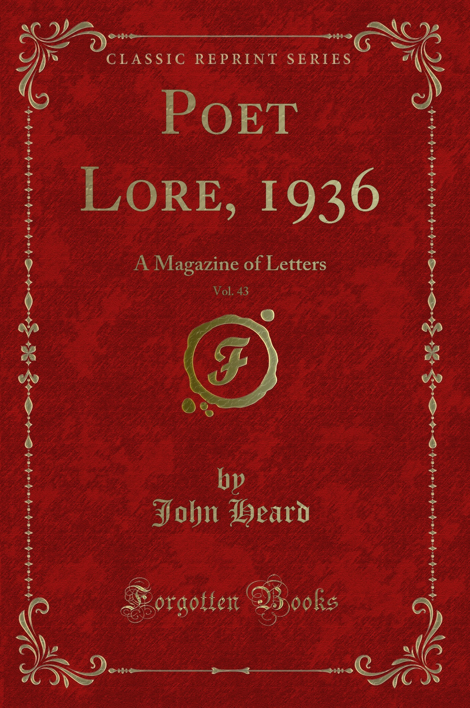 Poet Lore, 1936, Vol. 43: A Magazine of Letters (Classic Reprint)