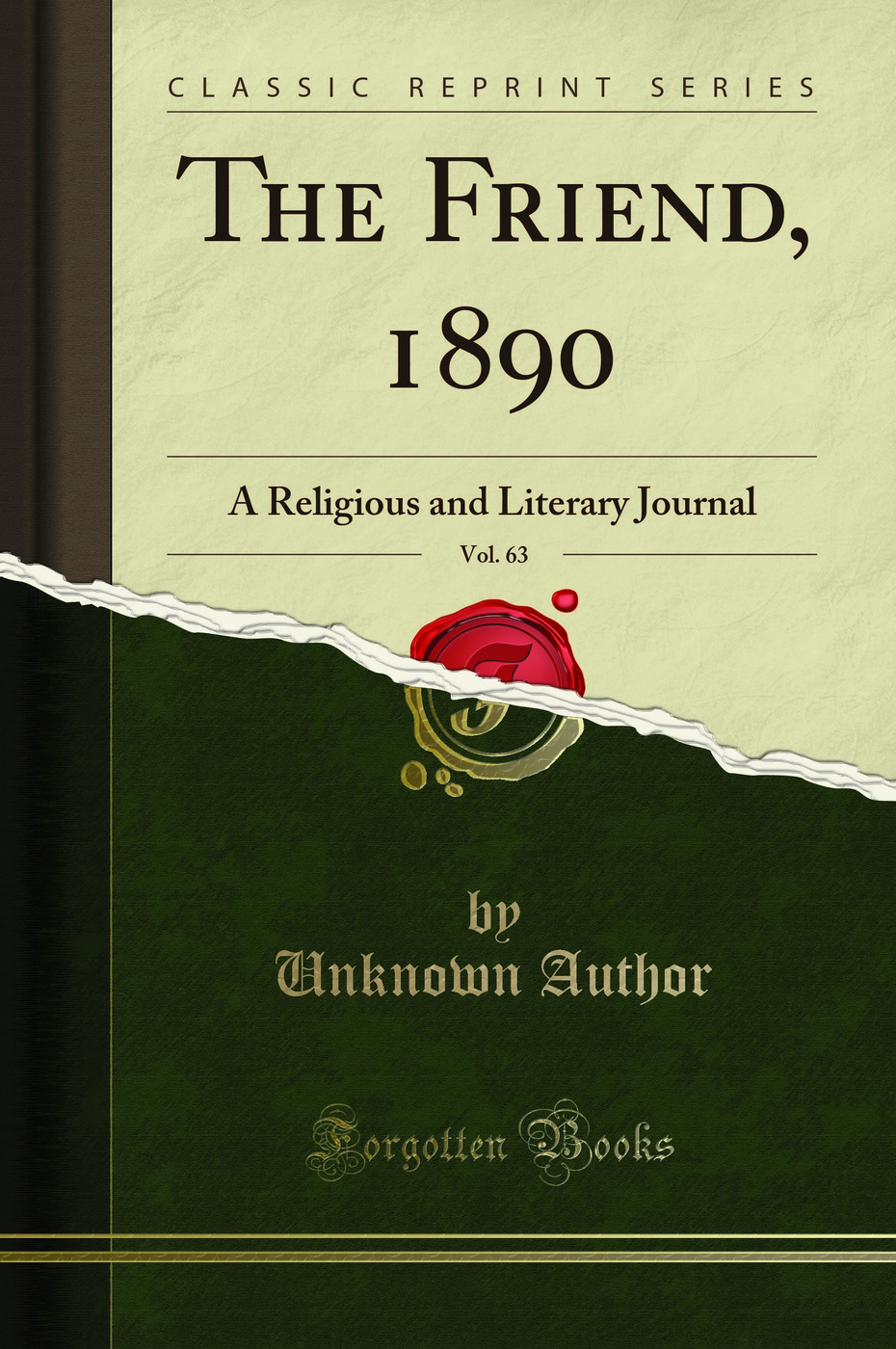 The Friend, 1890, Vol. 63: A Religious and Literary Journal (Classic Reprint)