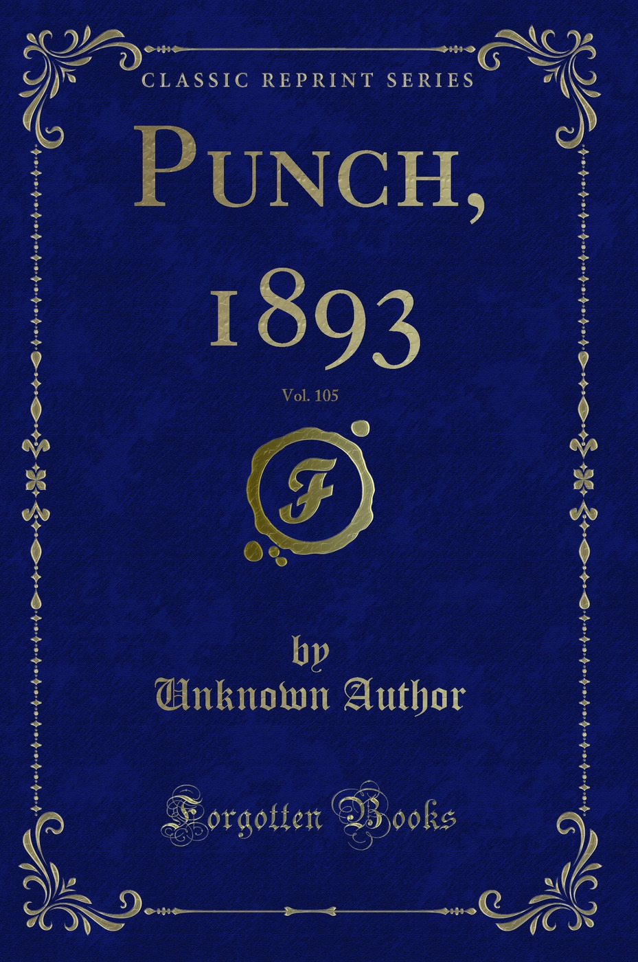 Punch, 1893, Vol. 105 (Classic Reprint)